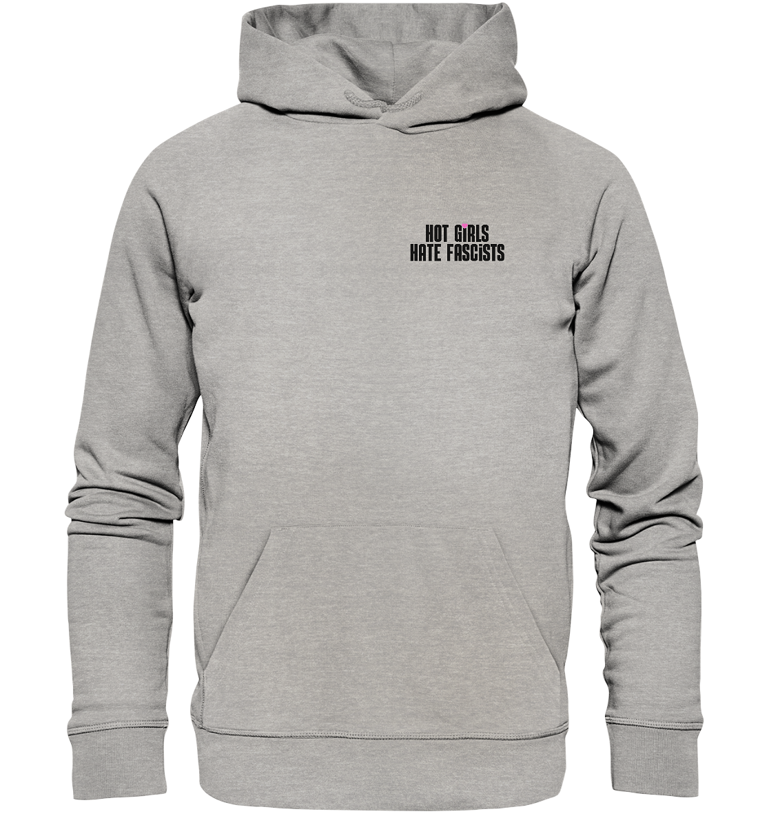 Hot Girls Hate Fascists (hell) - Organic Hoodie