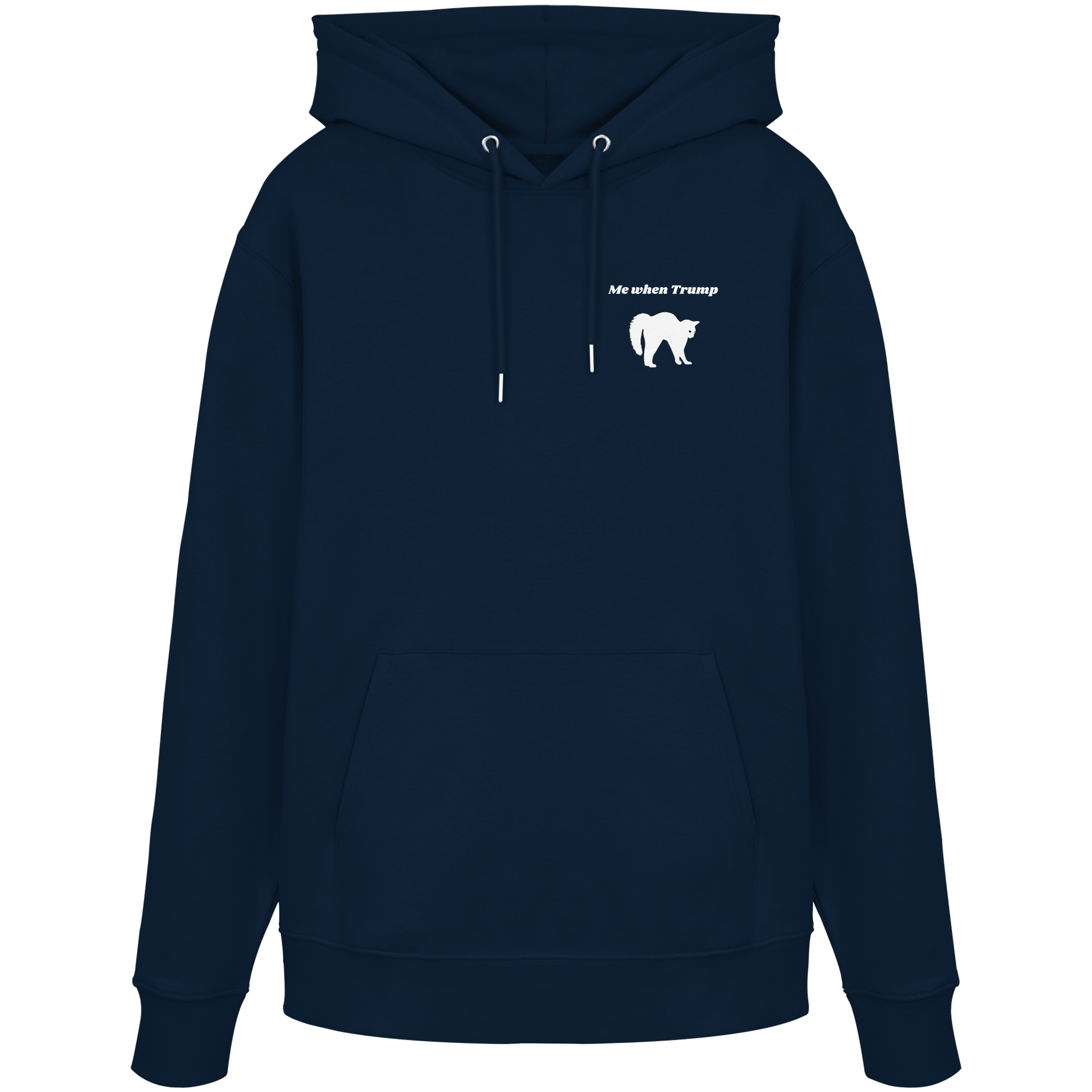 Me When Trump - Organic Hoodie