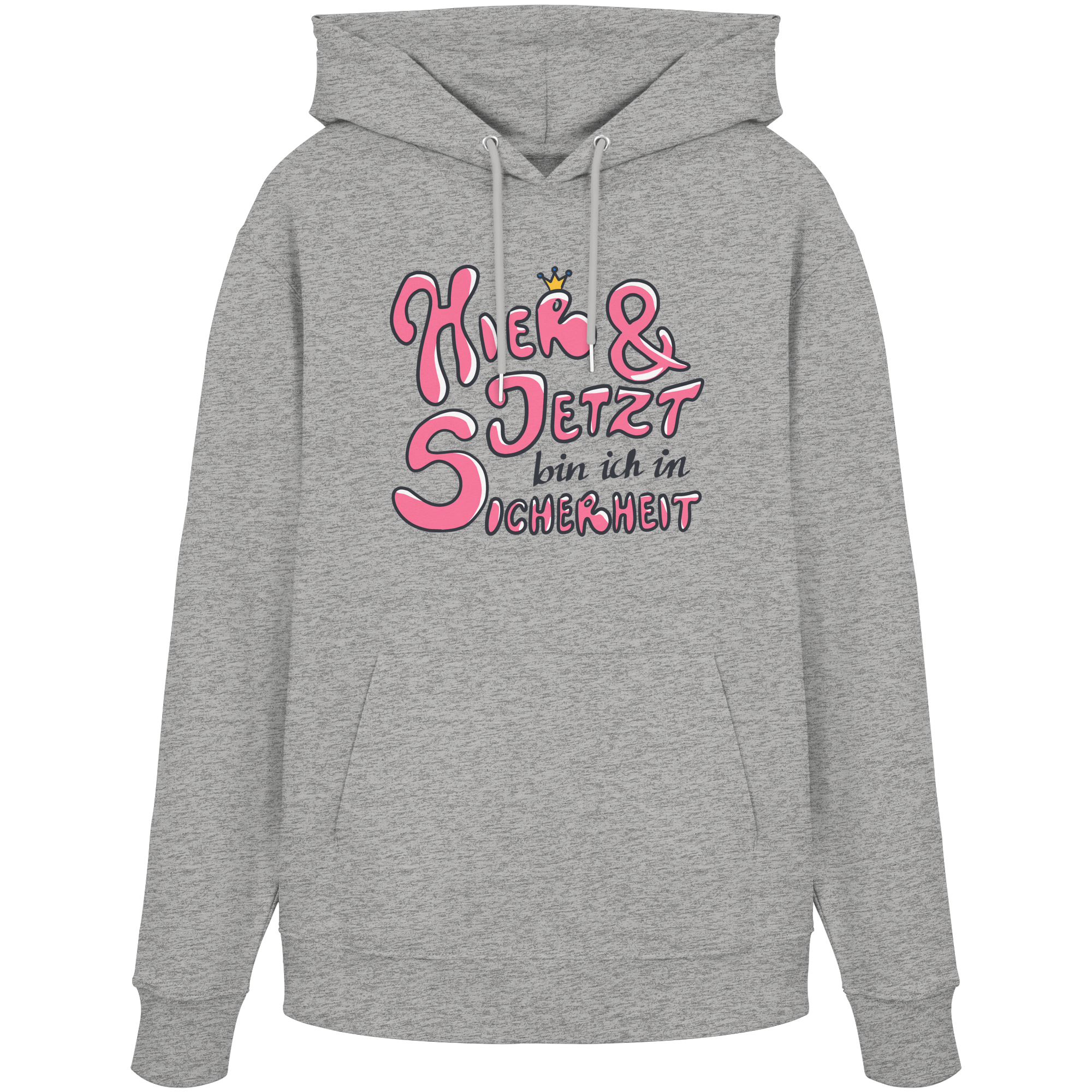 Hier und jetzt bin ich in Sicherheit "Pinke Edition" - Organic Hoodie