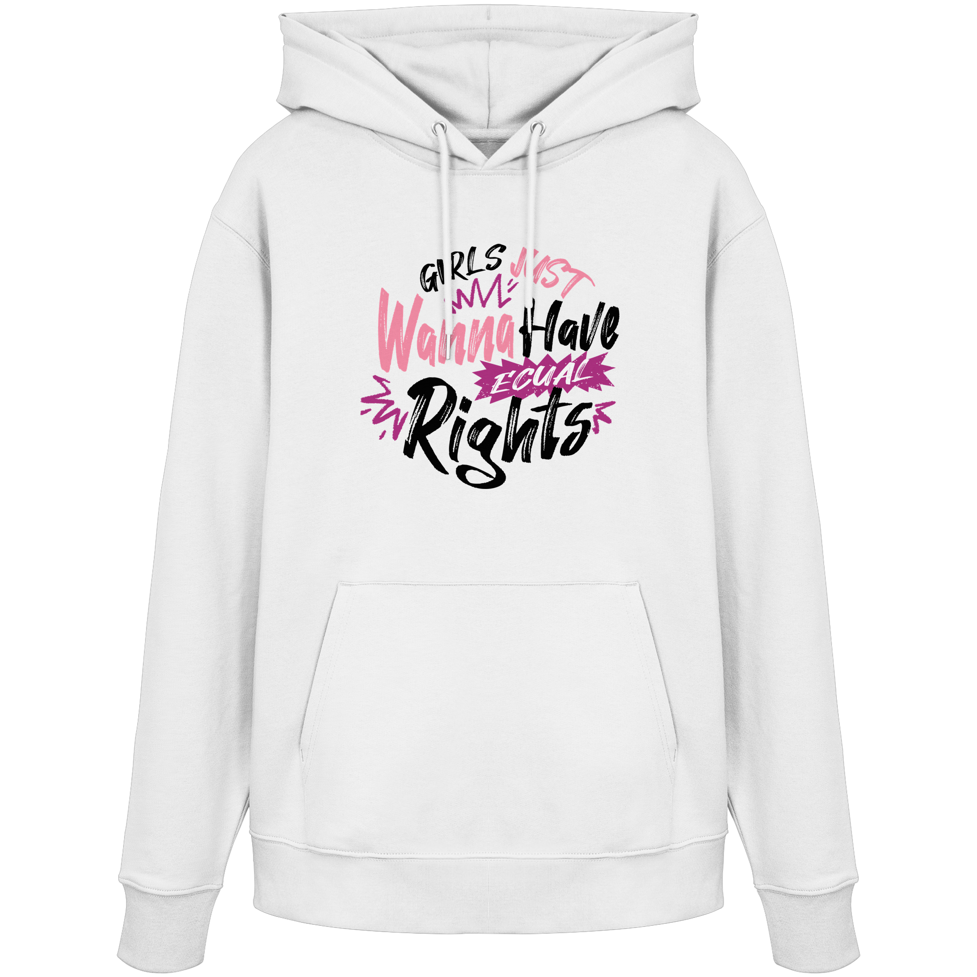 Girls Just Wanna Have Equal Rights - Organic Hoodie