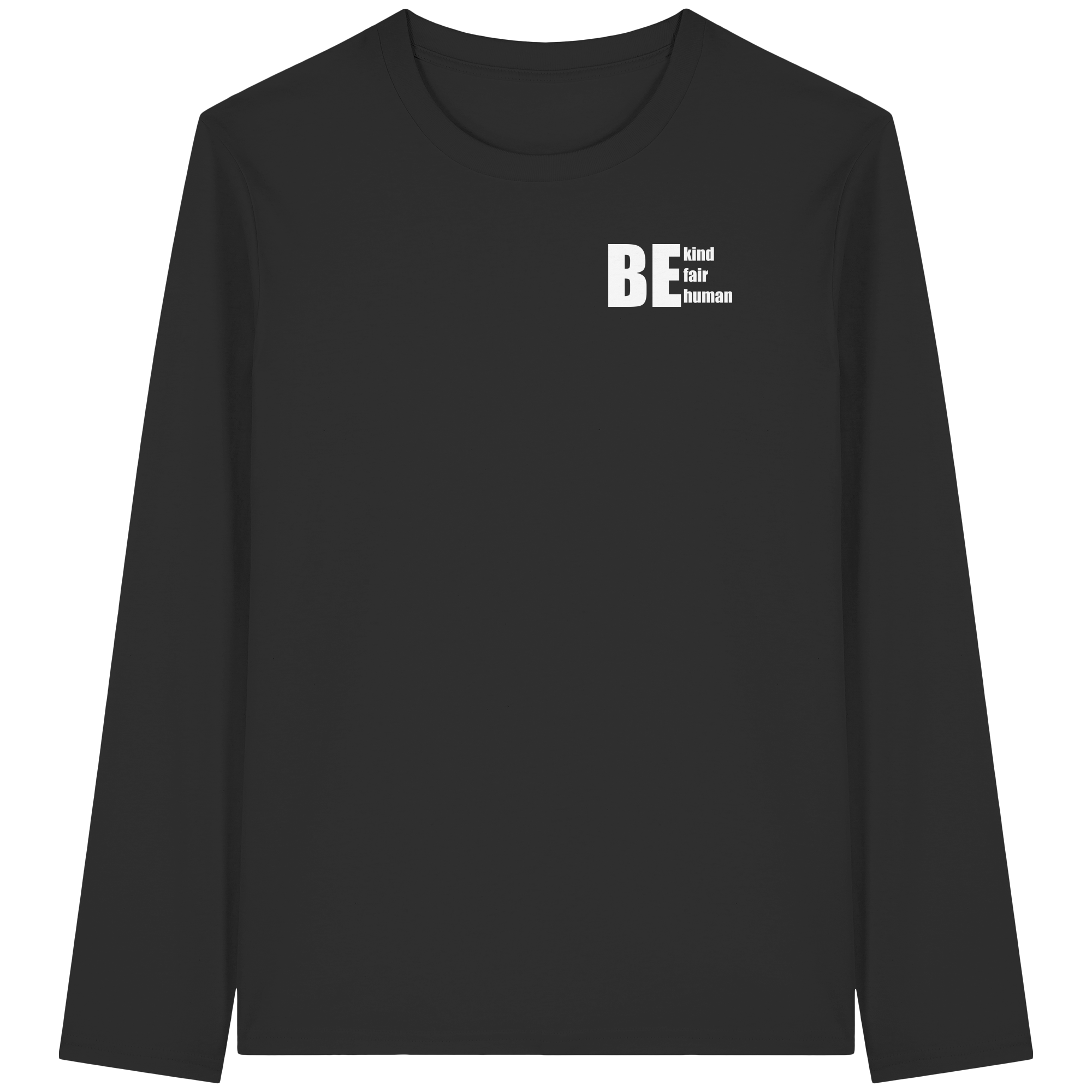 Be Kind Fair Human "Statement Edition" - Organic Longsleeve T-Shirt