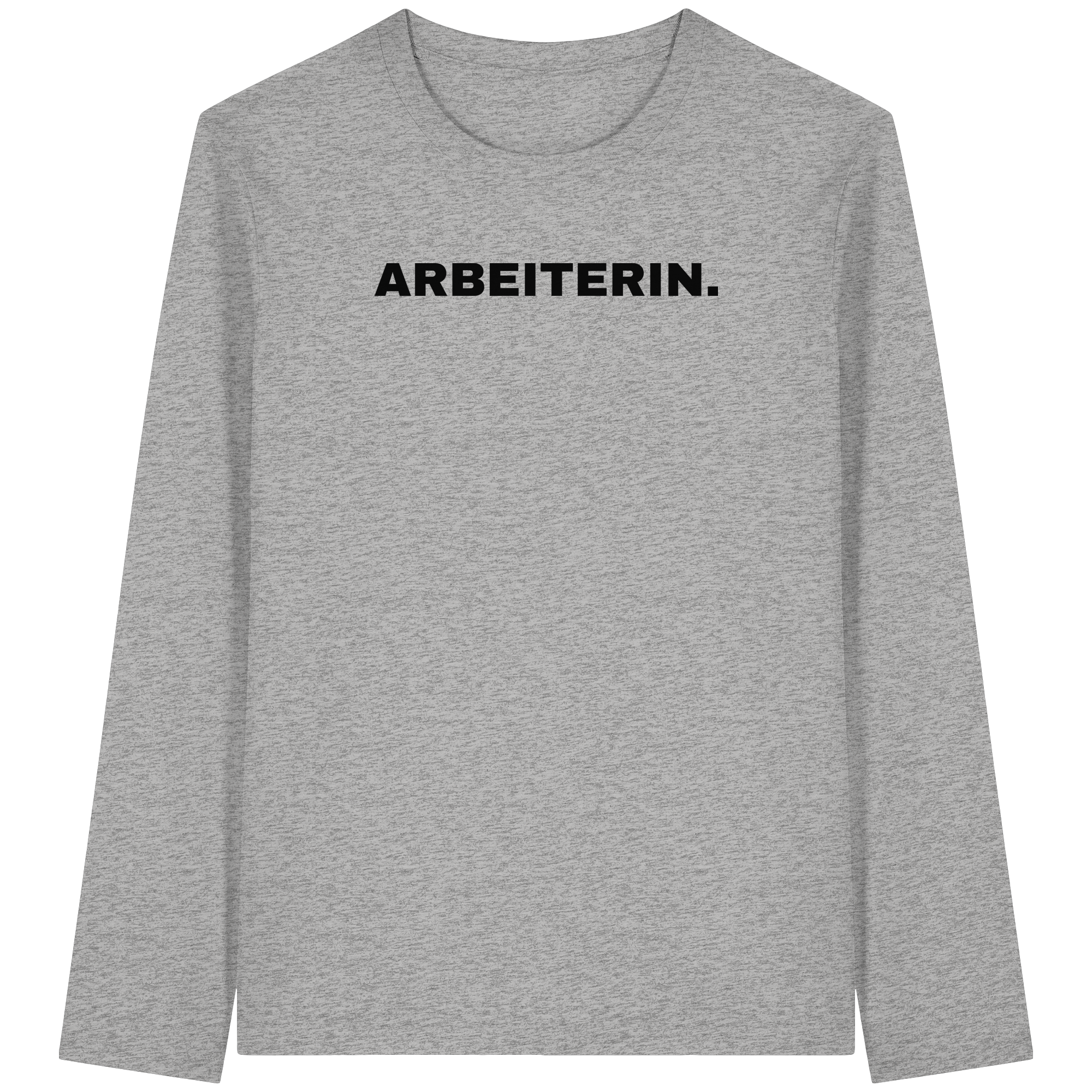 ARBEITERIN. "Plain Work Edition" - Organic Longsleeve T-Shirt