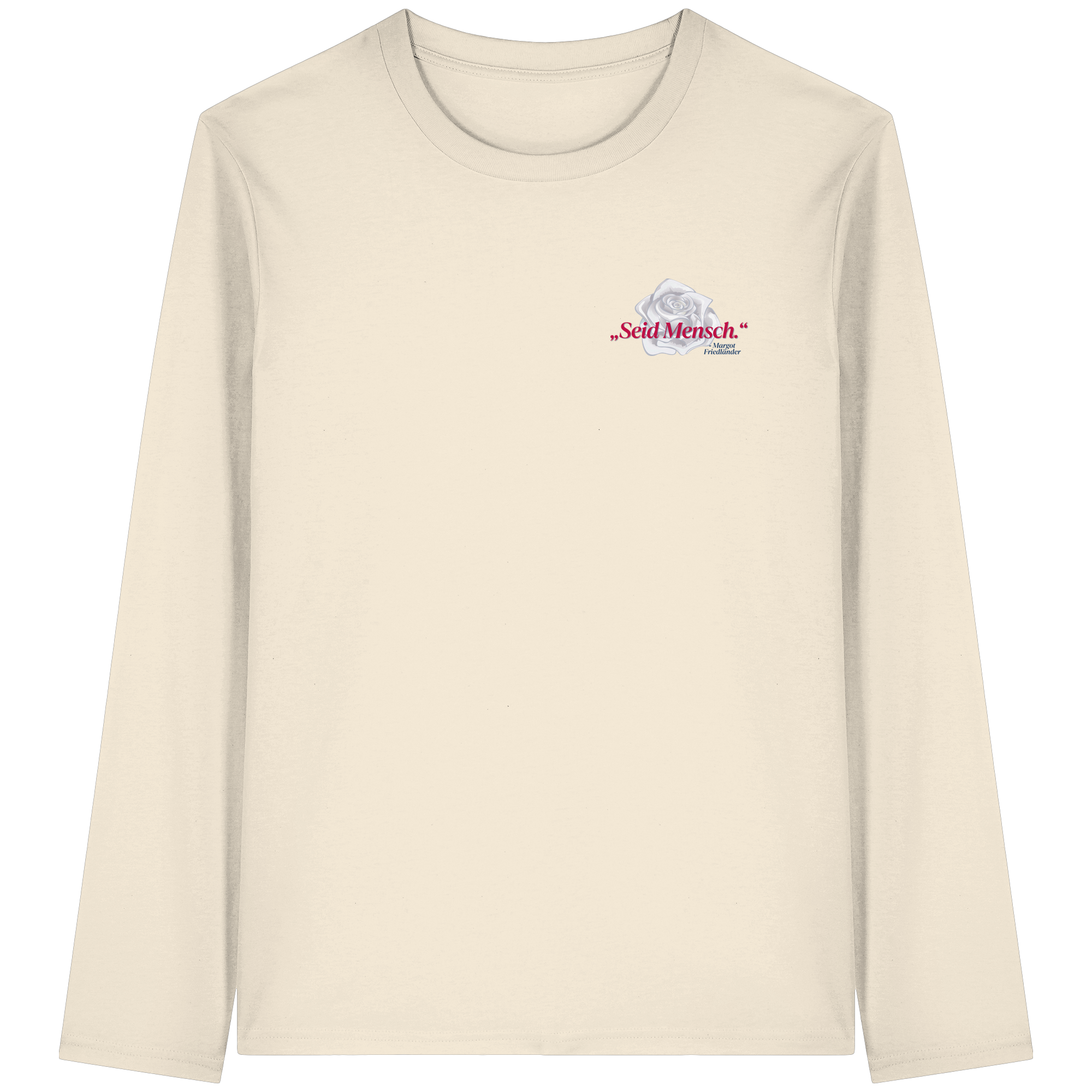 Seid Mensch "Weiße Rose Edition" - Organic Longsleeve T-Shirt