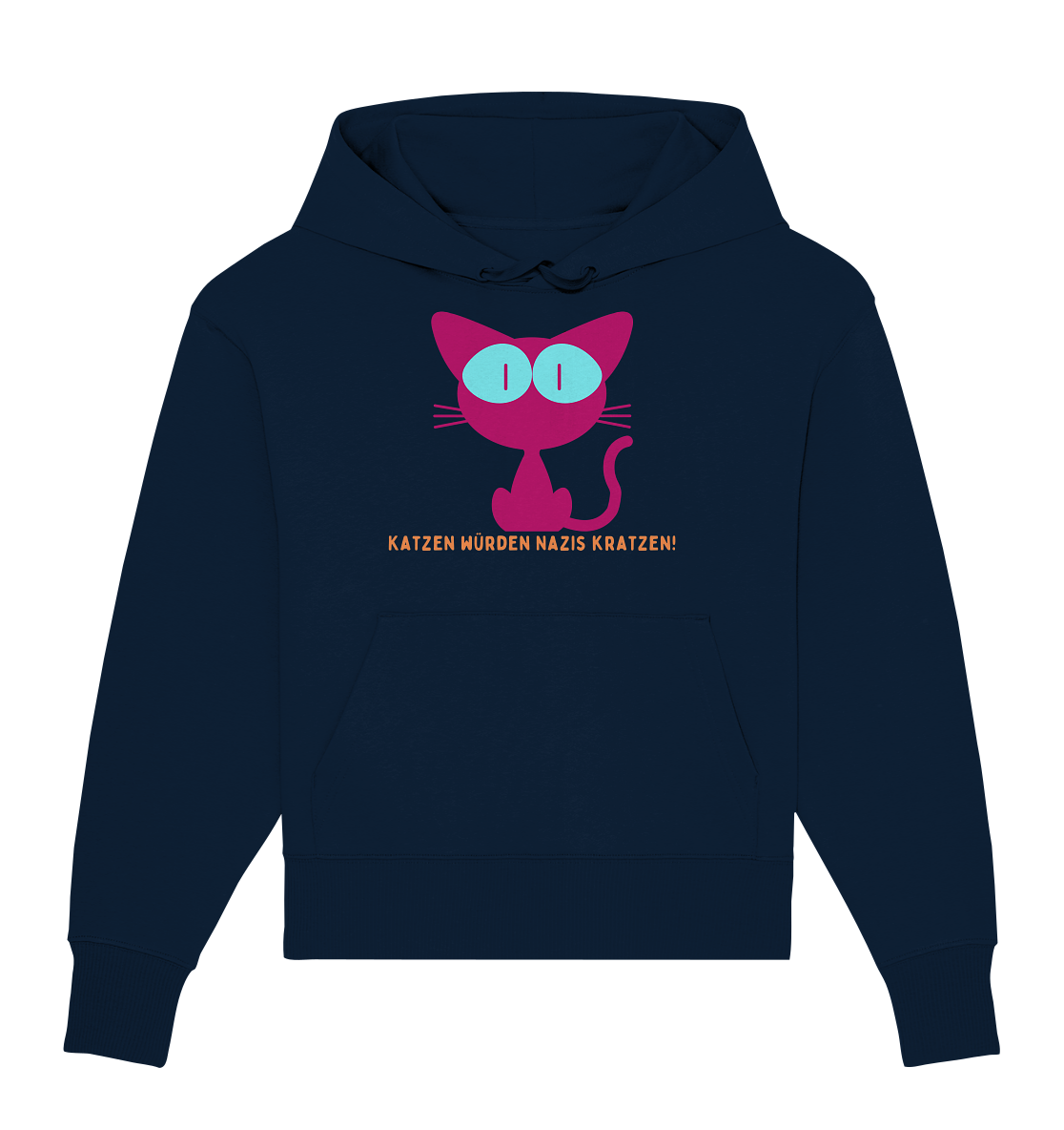 Katzen würden Nazis kratzen - Organic Oversize Hoodie