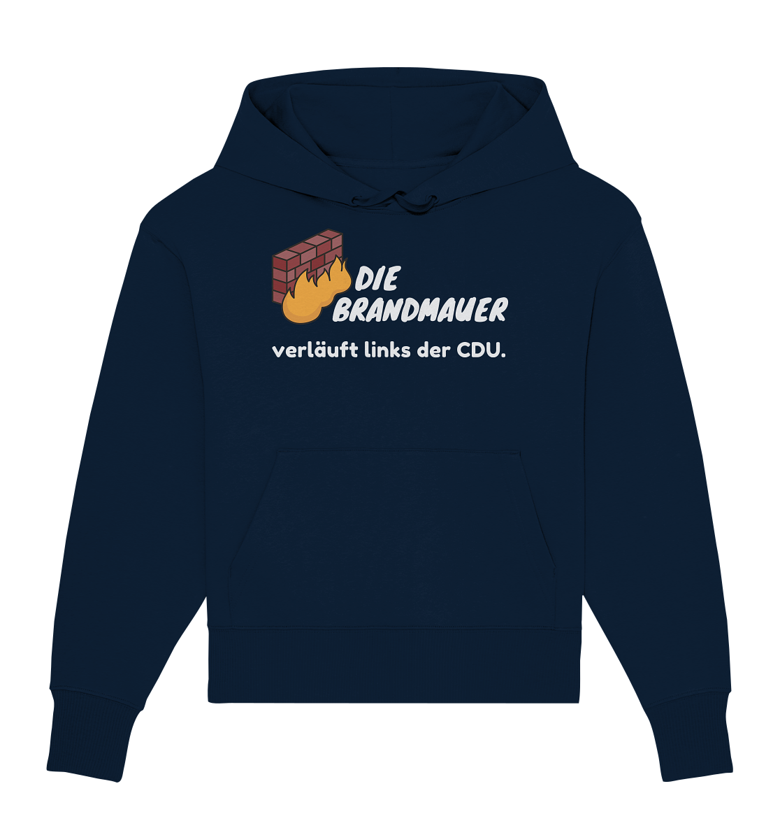 Brandmauer (weiße Schrift) - Organic Oversize Hoodie
