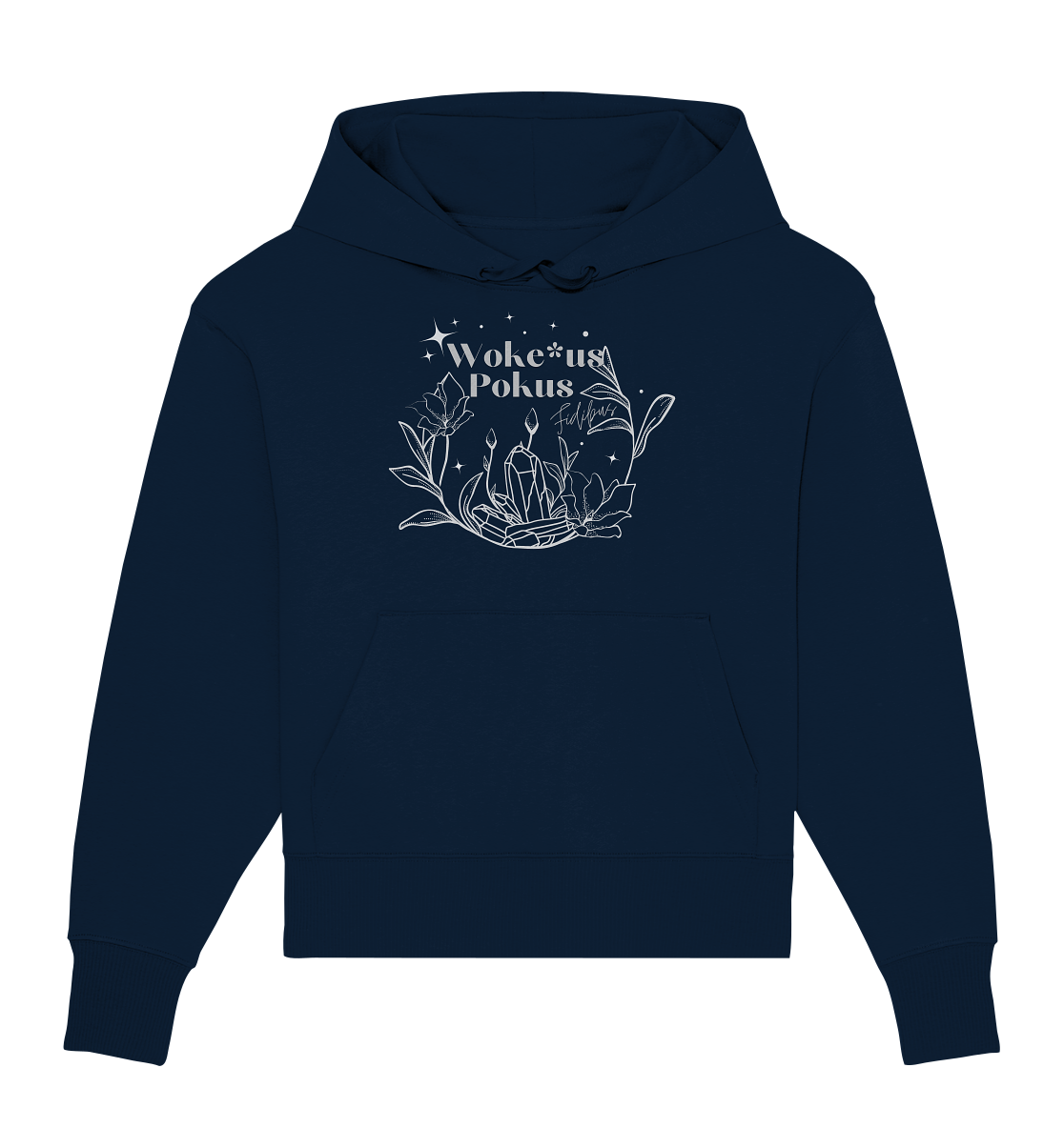 Woke*us Pokus (weiße Schrift) - Organic Oversize Hoodie