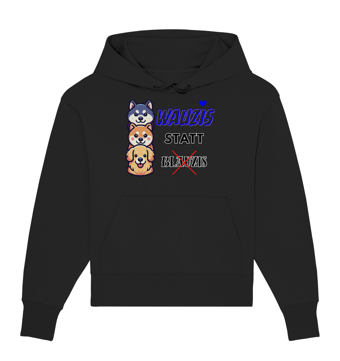 Wauzis statt Blauzis - Organic Oversize Hoodie
