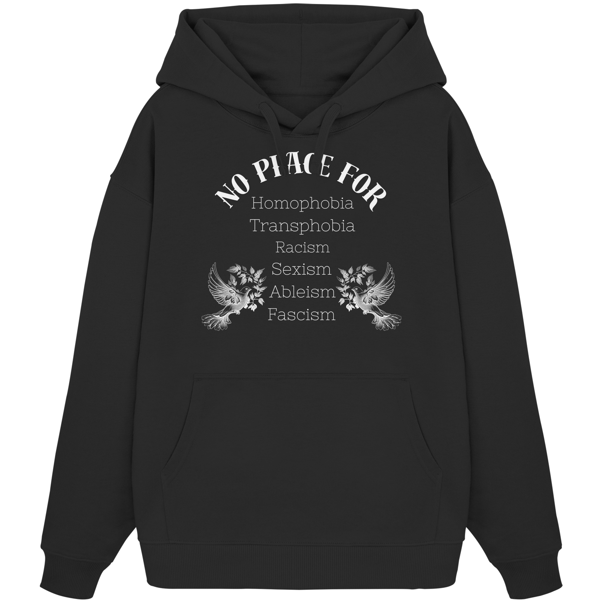 No Place For (weiße Schrift) - Organic Oversize Hoodie