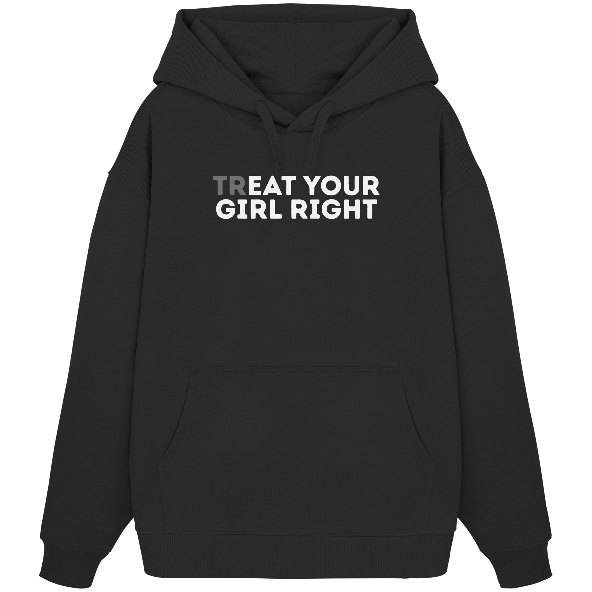 TrEat your Girl right - Organic Oversize Hoodie