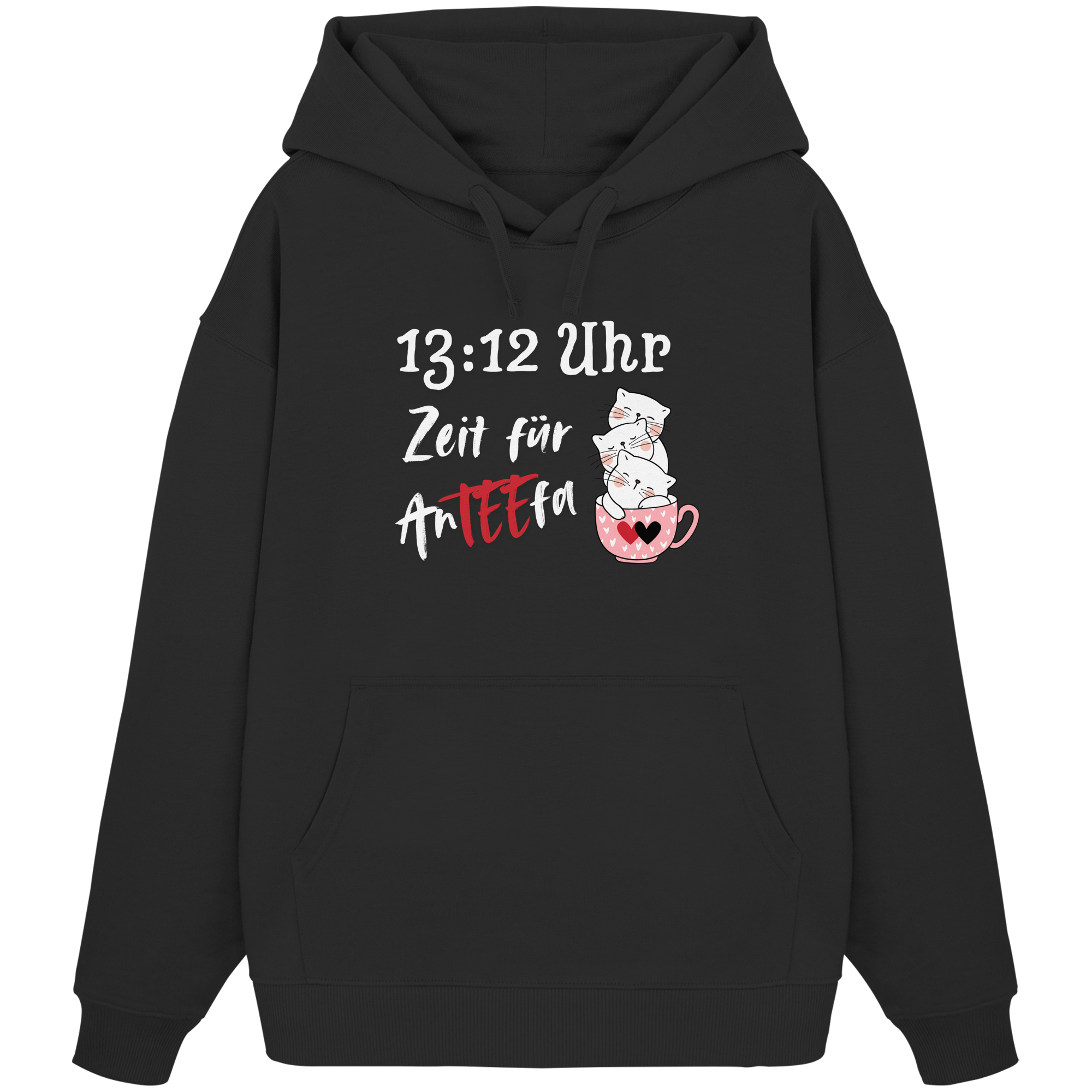 13:12 Uhr Zeit für AnTEEfa - Organic Oversize Hoodie