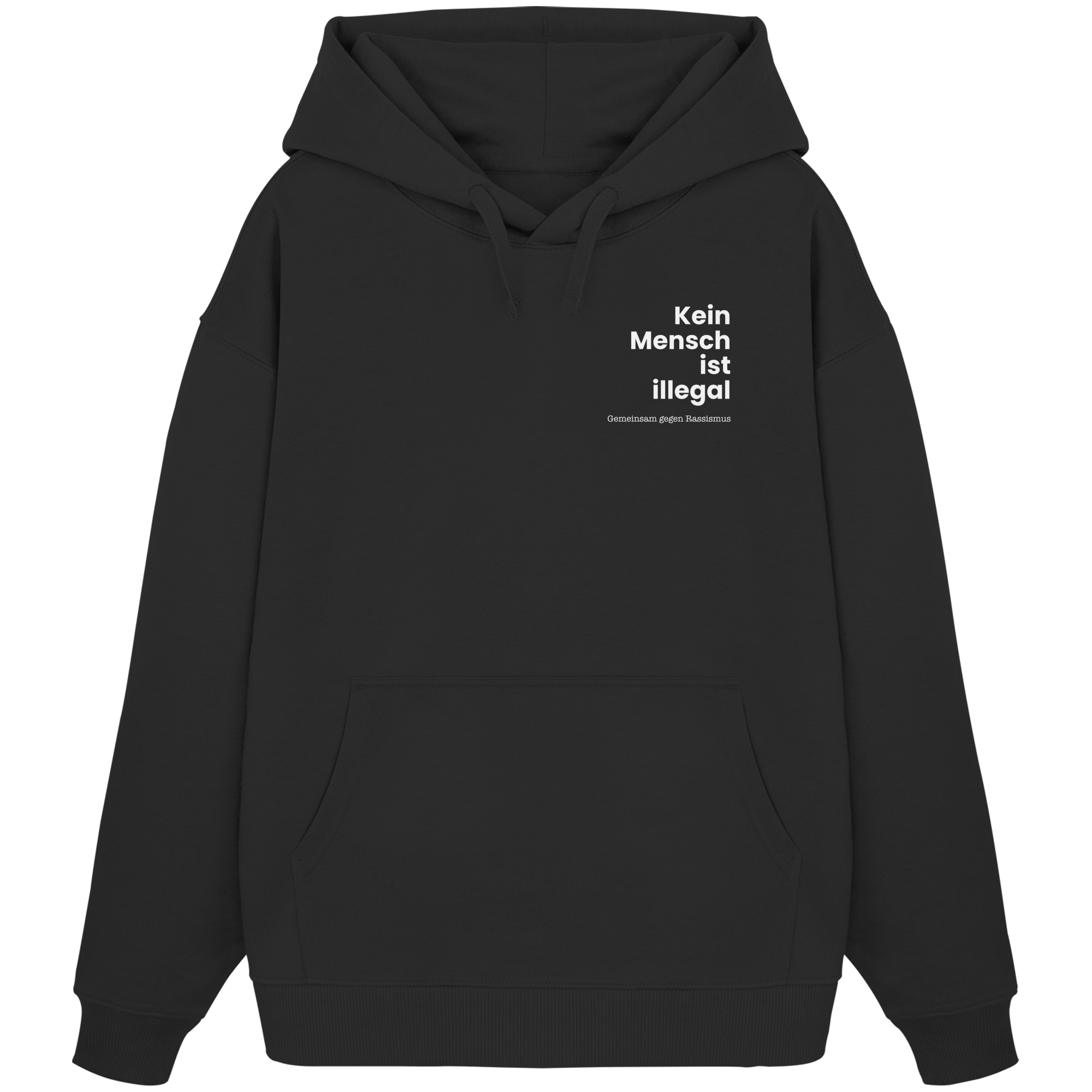 Kein Mensch ist illegal "Gemeinsam gegen Rassismus Edition" Brustprint - Organic Oversize Hoodie