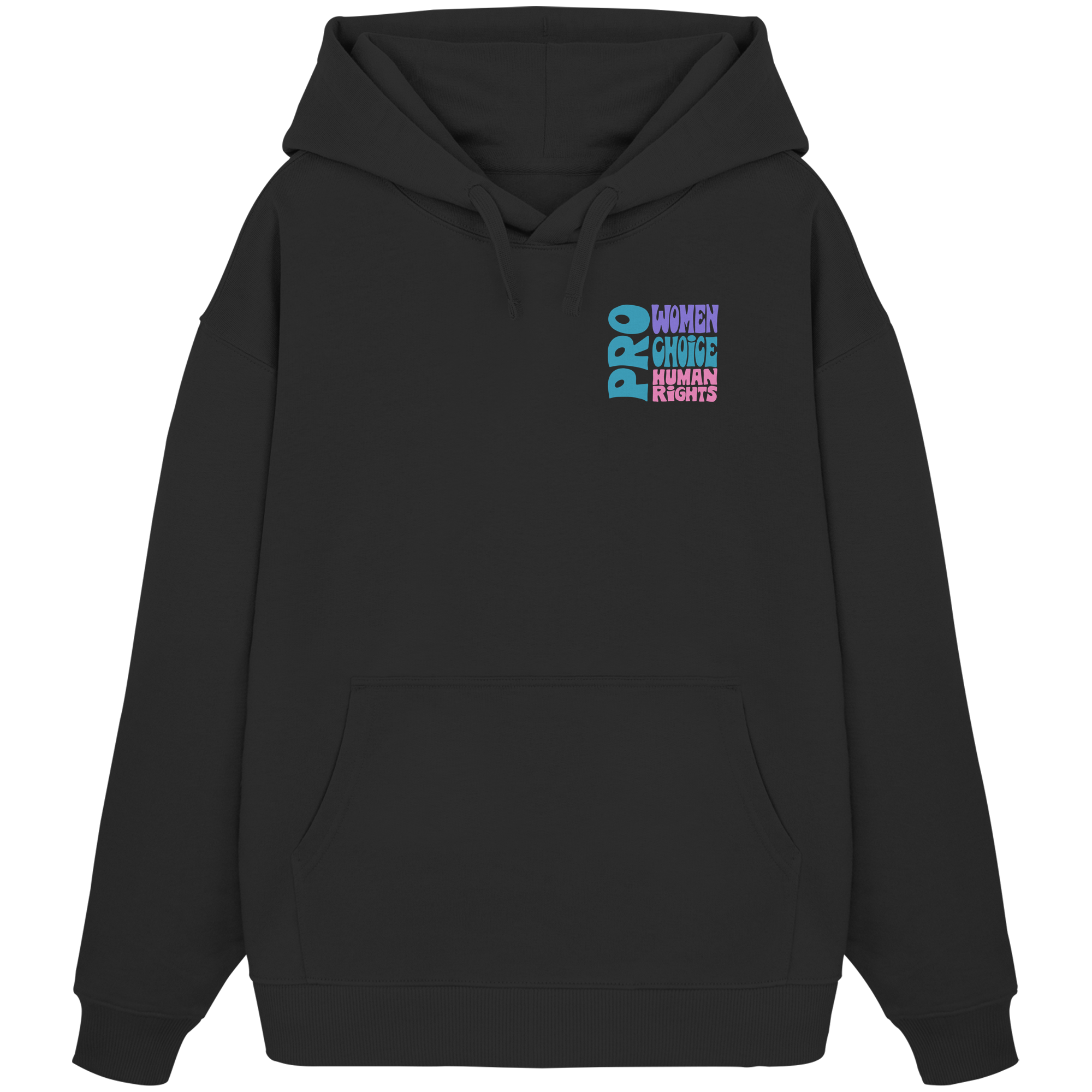 Pro Women Choice Human Rights "Soft Pop Edition" - Organic Oversize Hoodie