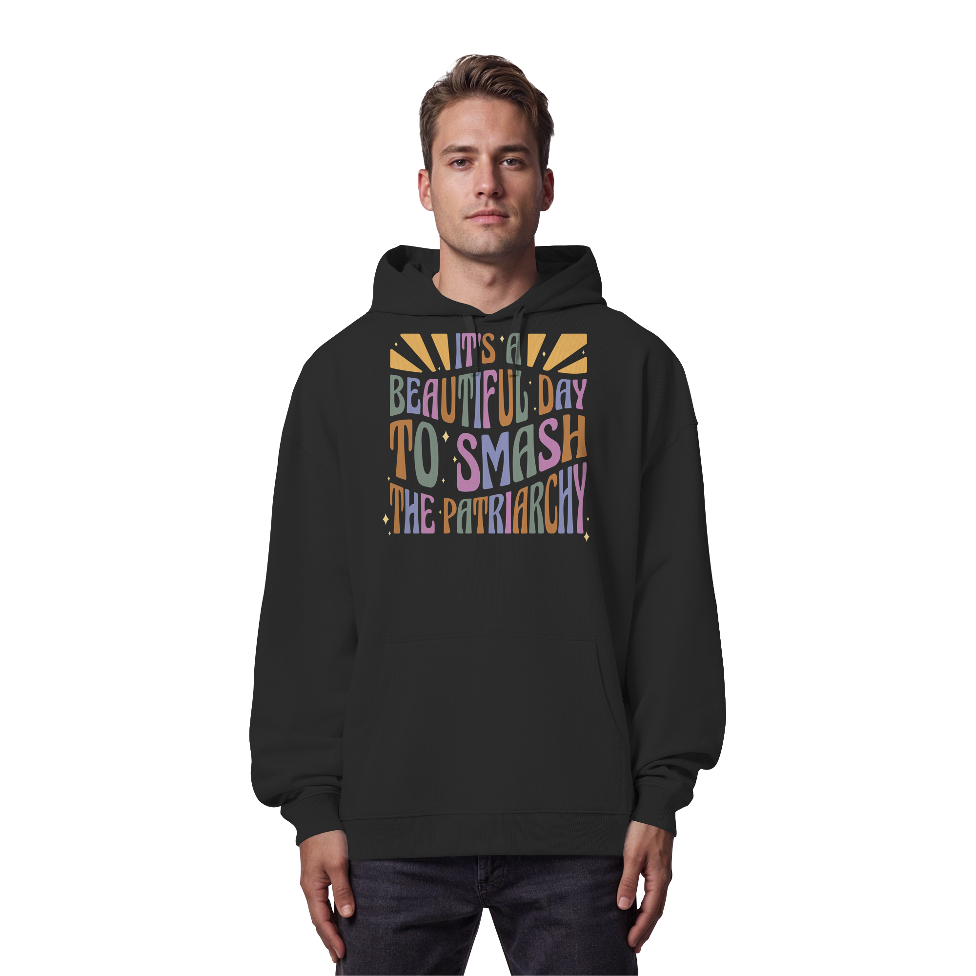 It's a Beautiful Day to Smash the Patriarchy - Organic Oversize Hoodie
