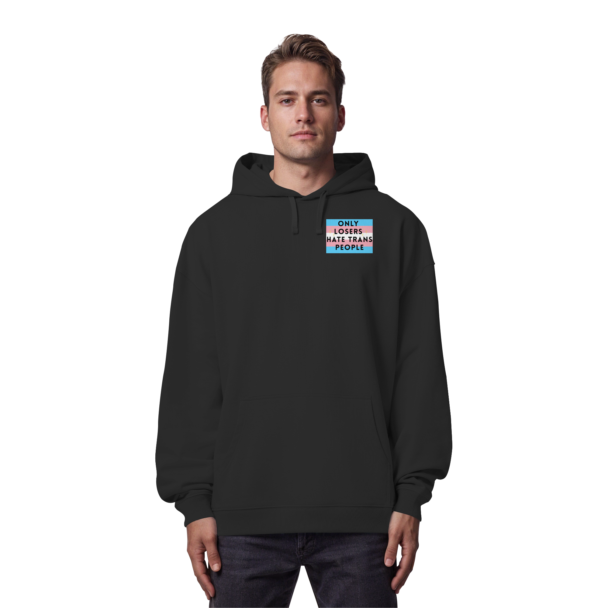Only Losers hate Trans People - Organic Oversize Hoodie