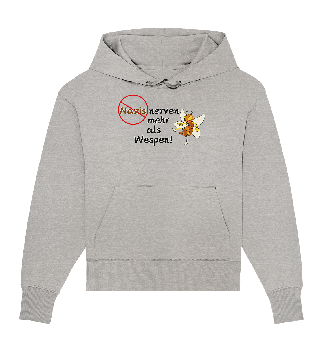 Nazis nerven mehr als Wespen - Organic Oversize Hoodie