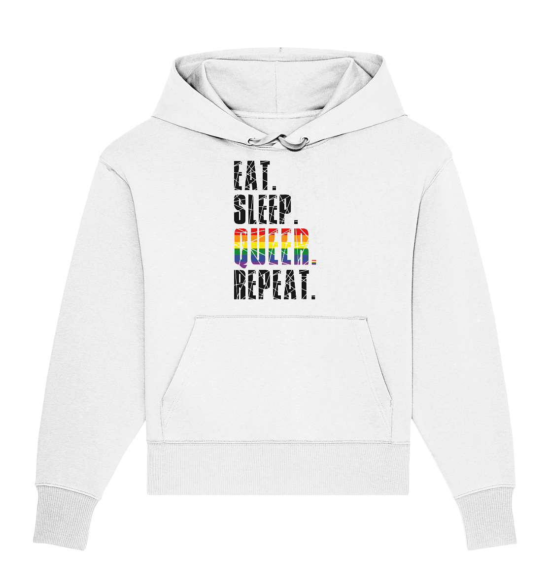 EAT. SLEEP. QUEER. REPEAT. - Organic Oversize Hoodie