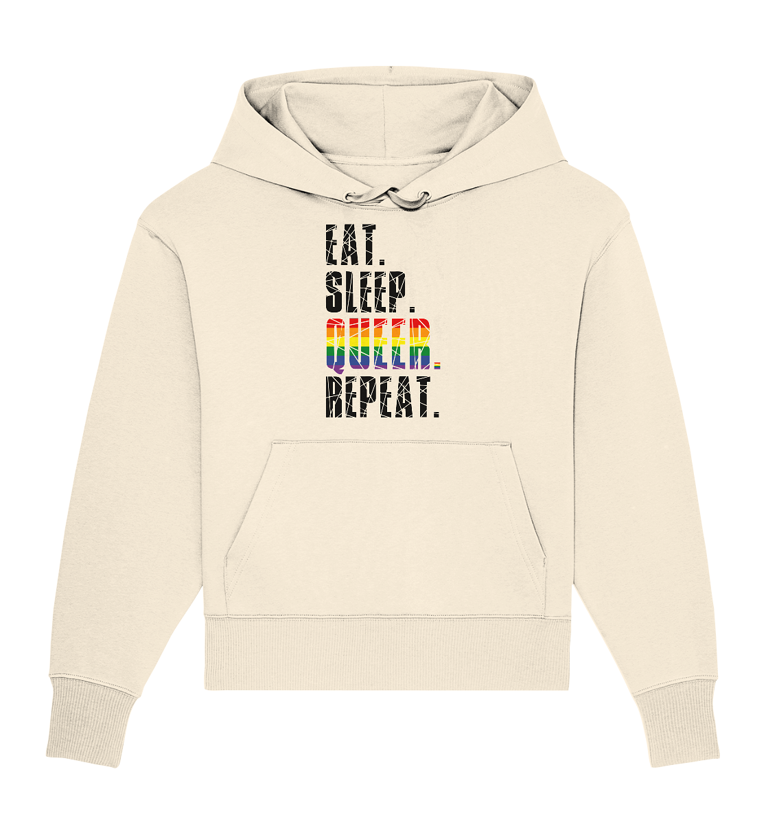 EAT. SLEEP. QUEER. REPEAT. - Organic Oversize Hoodie