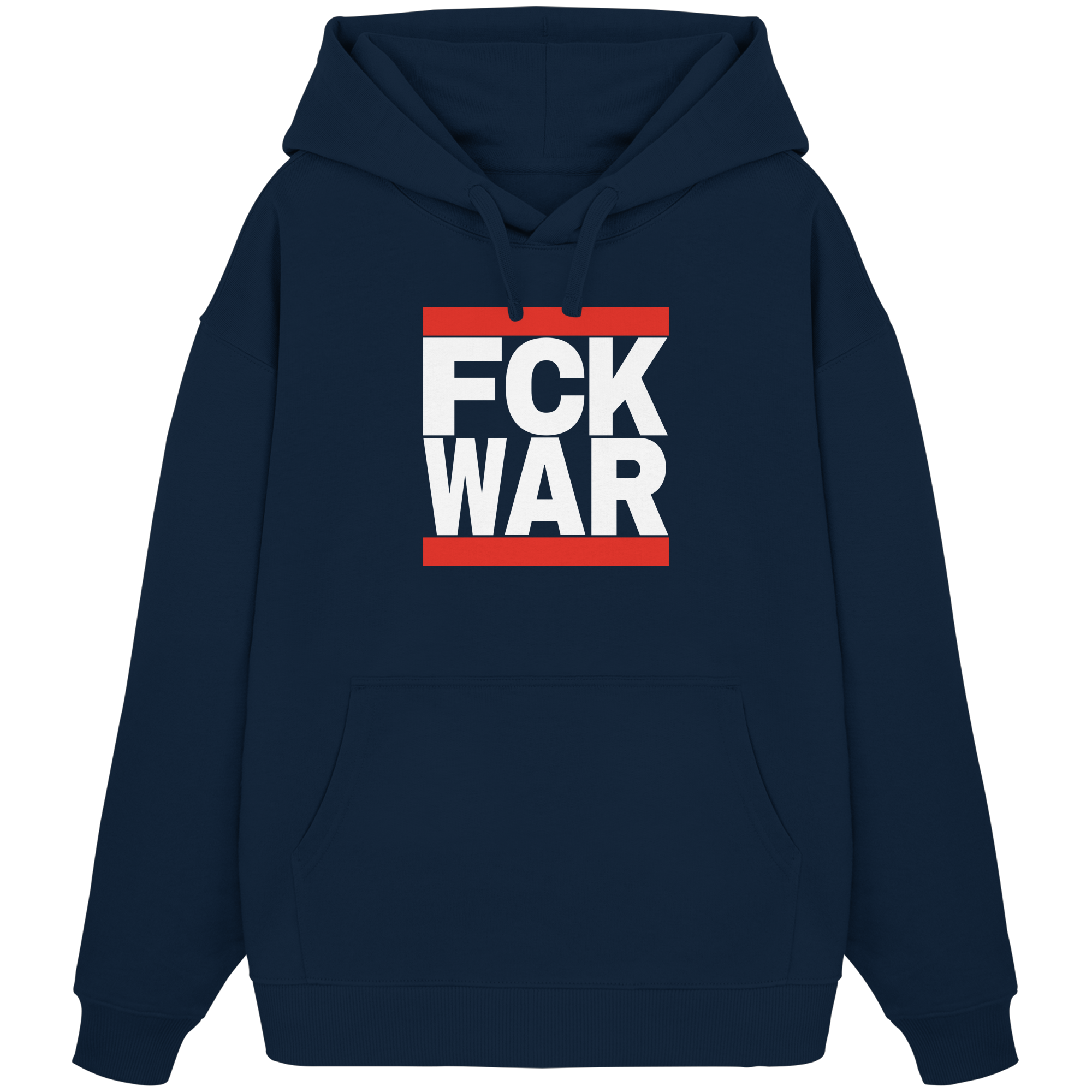 FCK WAR (weiße Schrift) - Organic Oversize Hoodie