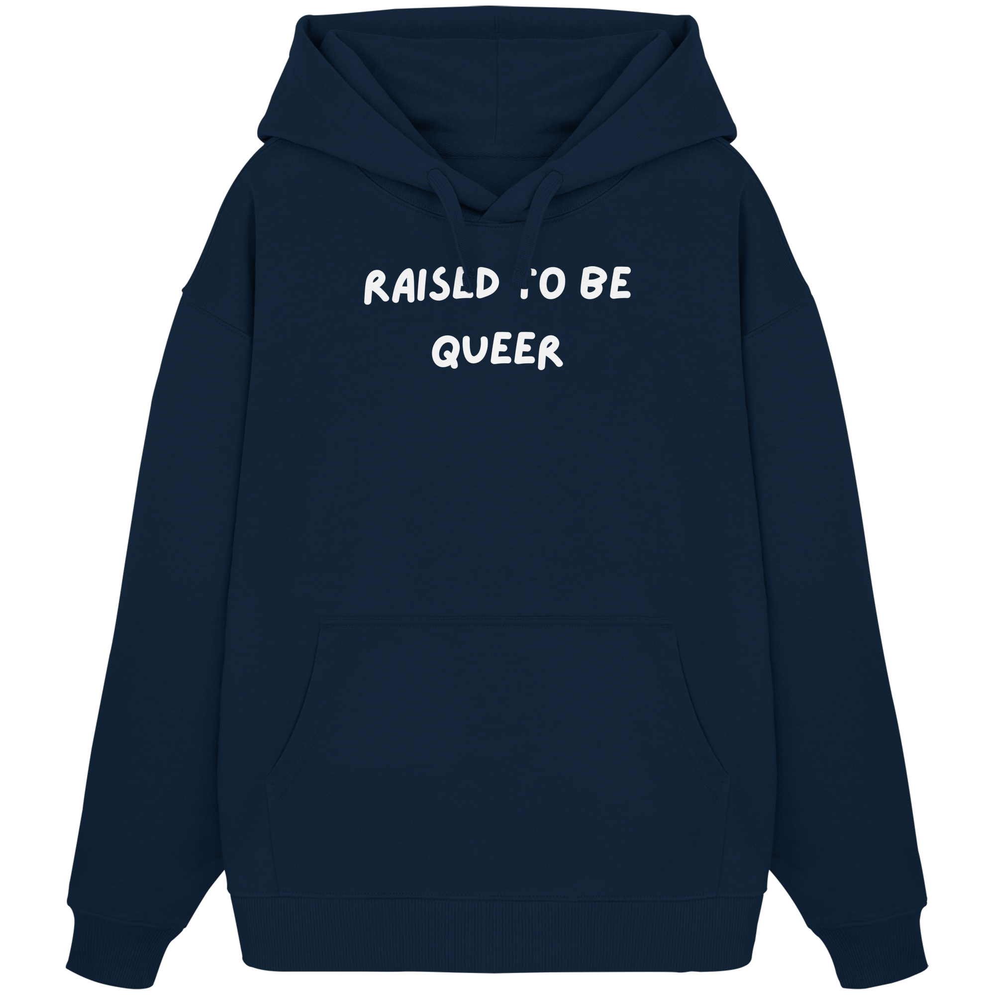 Raised To Be Queer - Organic Oversize Hoodie