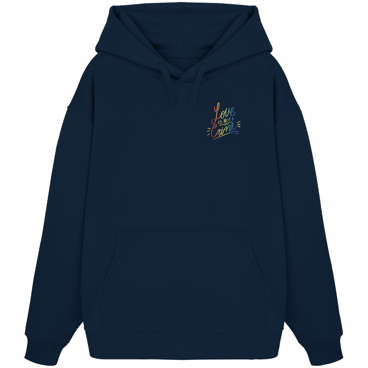 Love is Not a Crime "Calligraphy Edition" - Organic Oversize Hoodie