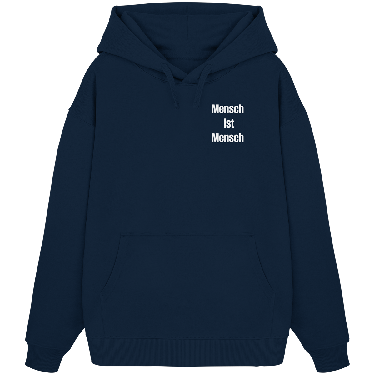 Mensch ist Mensch "Statement Edition" - Organic Oversize Hoodie