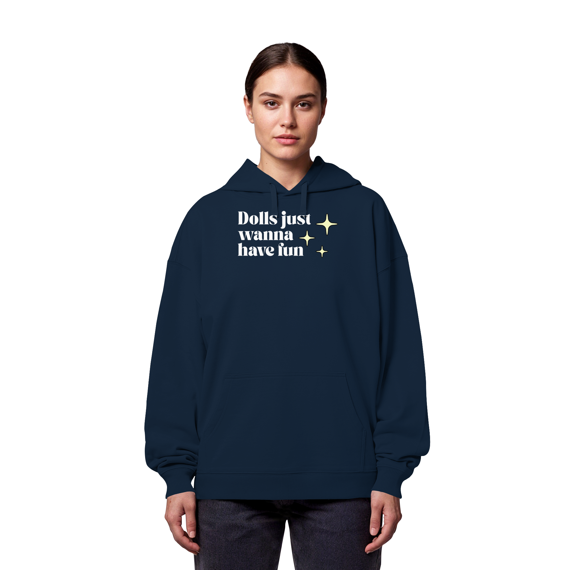 Dolls Just Wanna Have Fun - Organic Oversize Hoodie