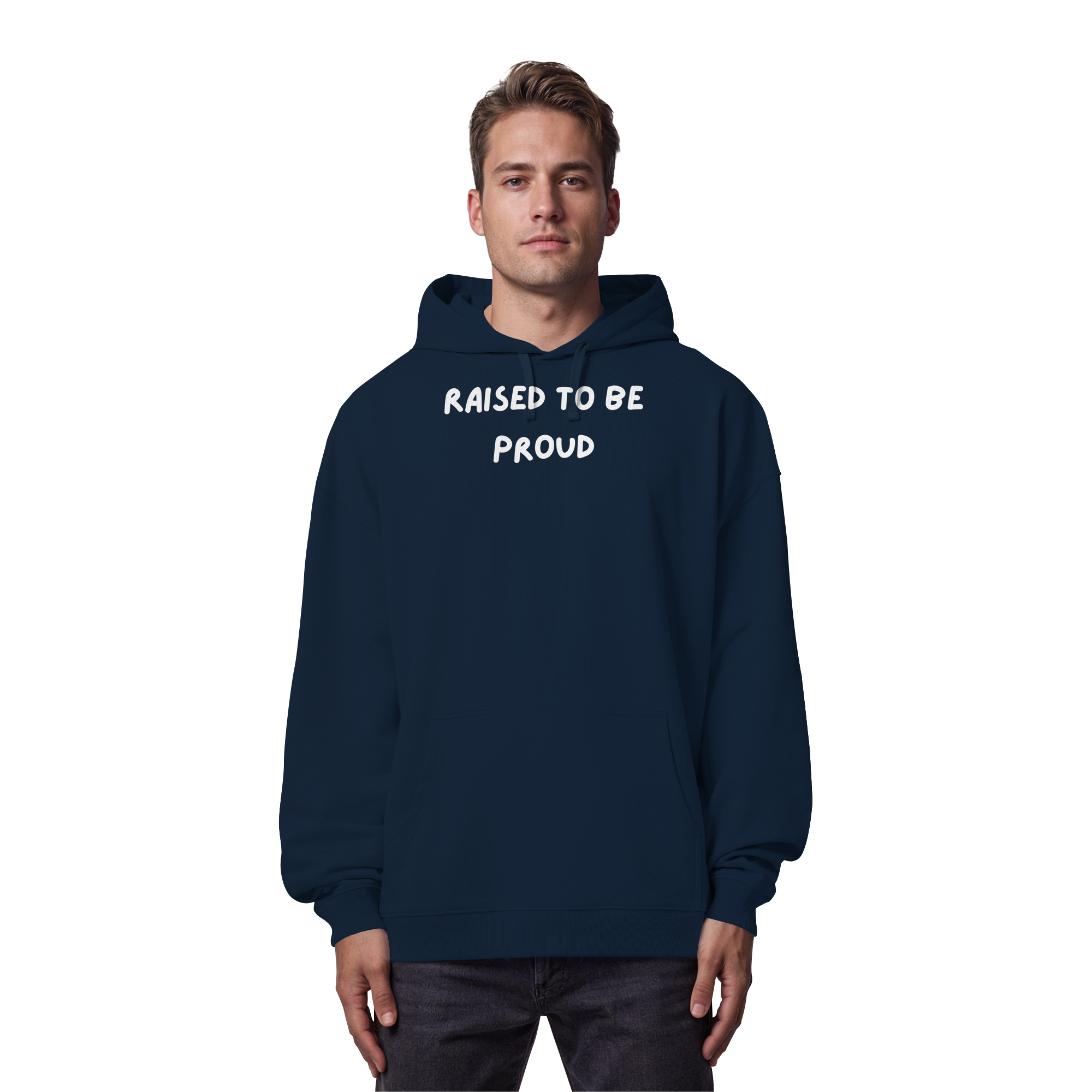 Raised To Be Proud - Organic Oversize Hoodie