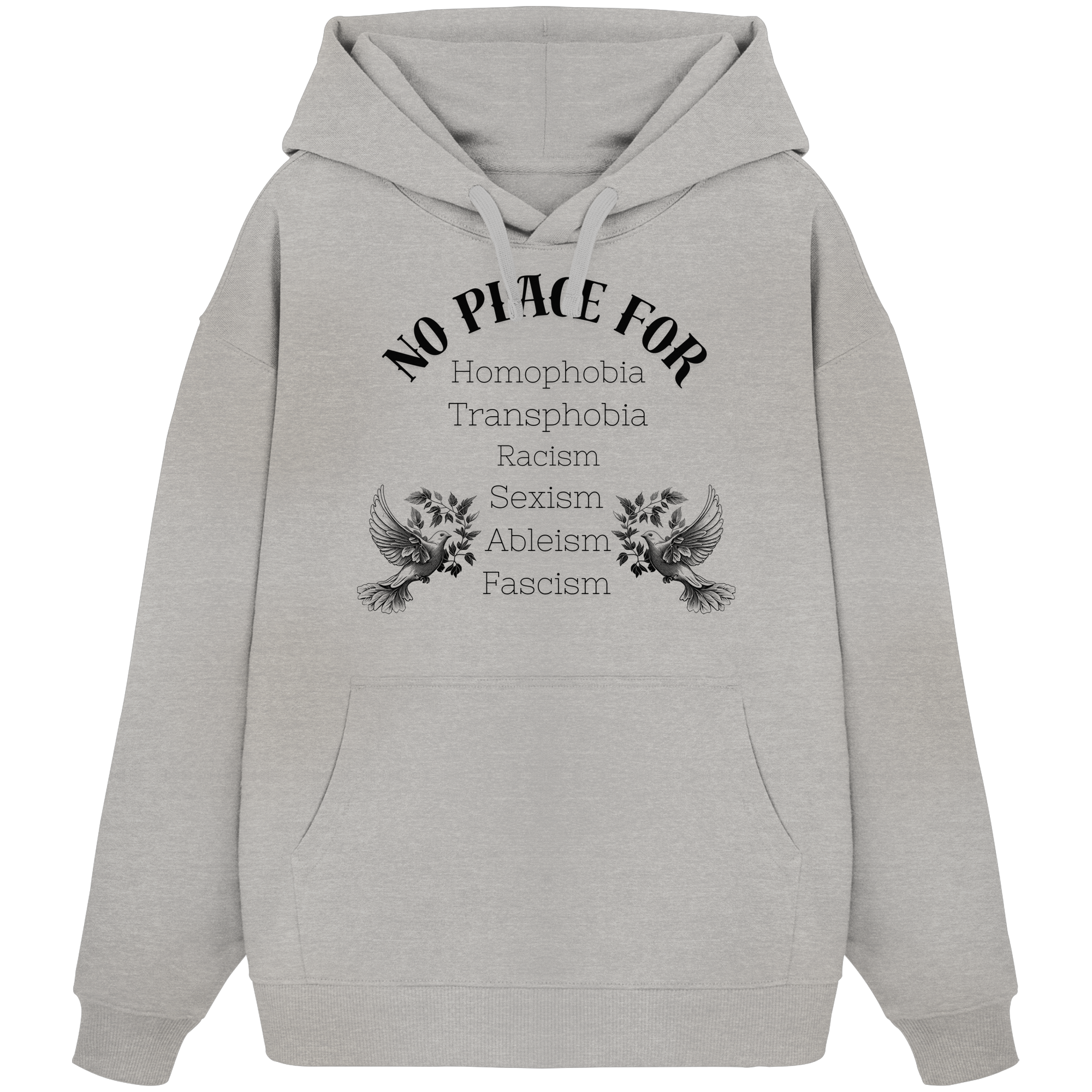 No Place For (schwarze Schrift) - Organic Oversize Hoodie