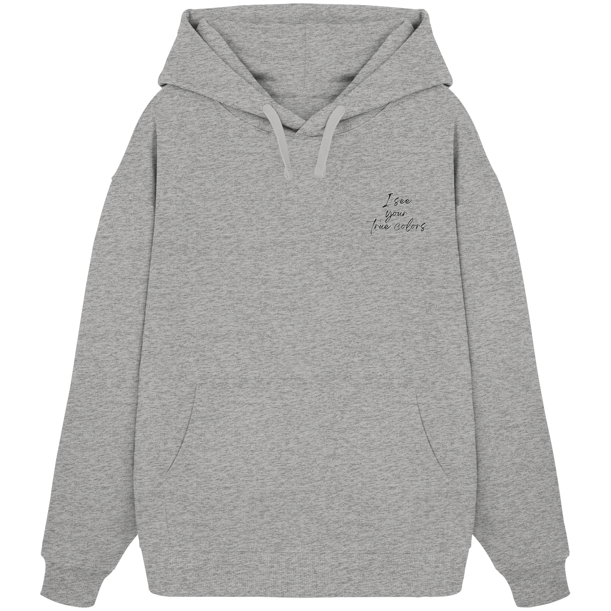 I see your True colors Backprint - Organic Oversize Hoodie