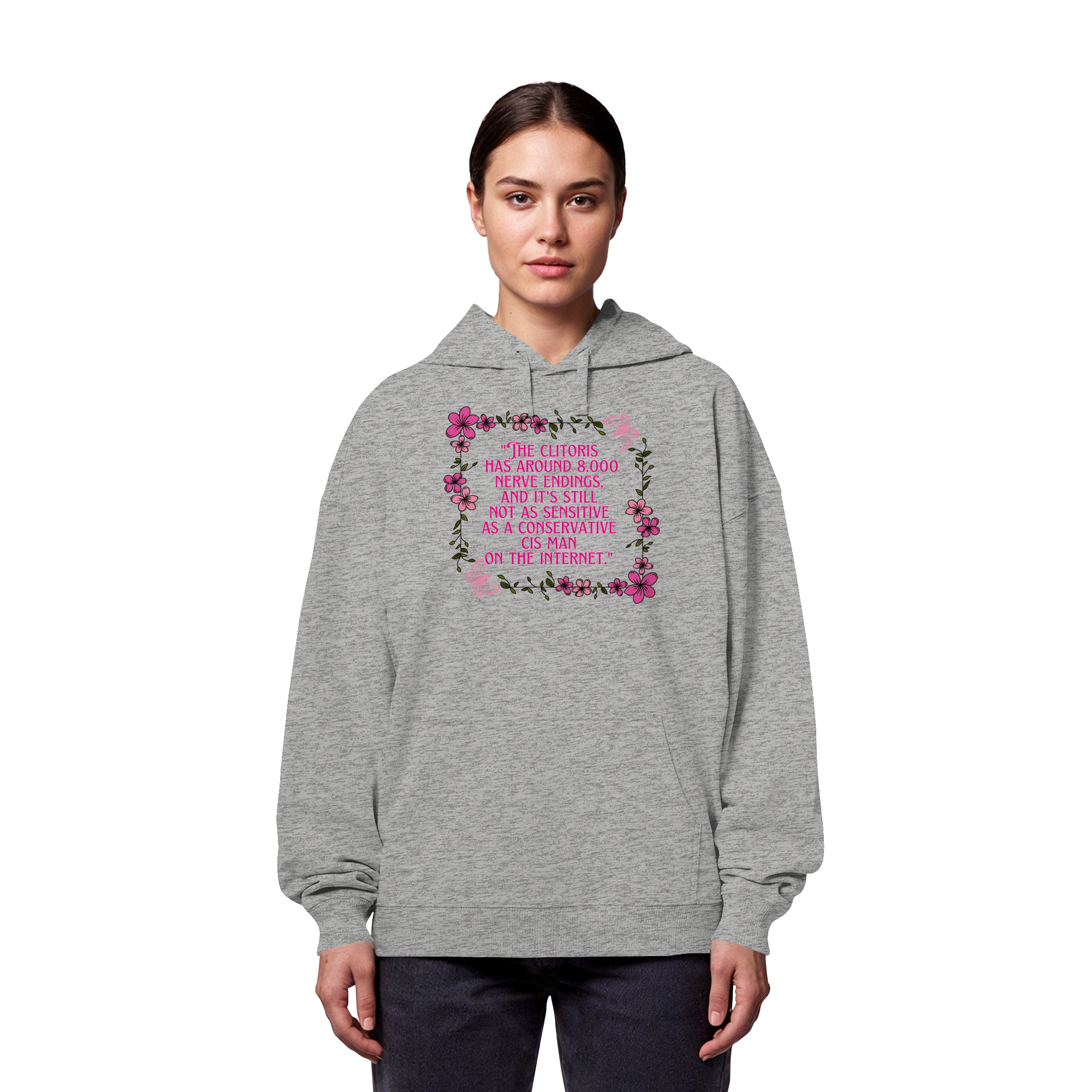 The Clitoris has around 8.000 Nerve Endings - Organic Oversize Hoodie