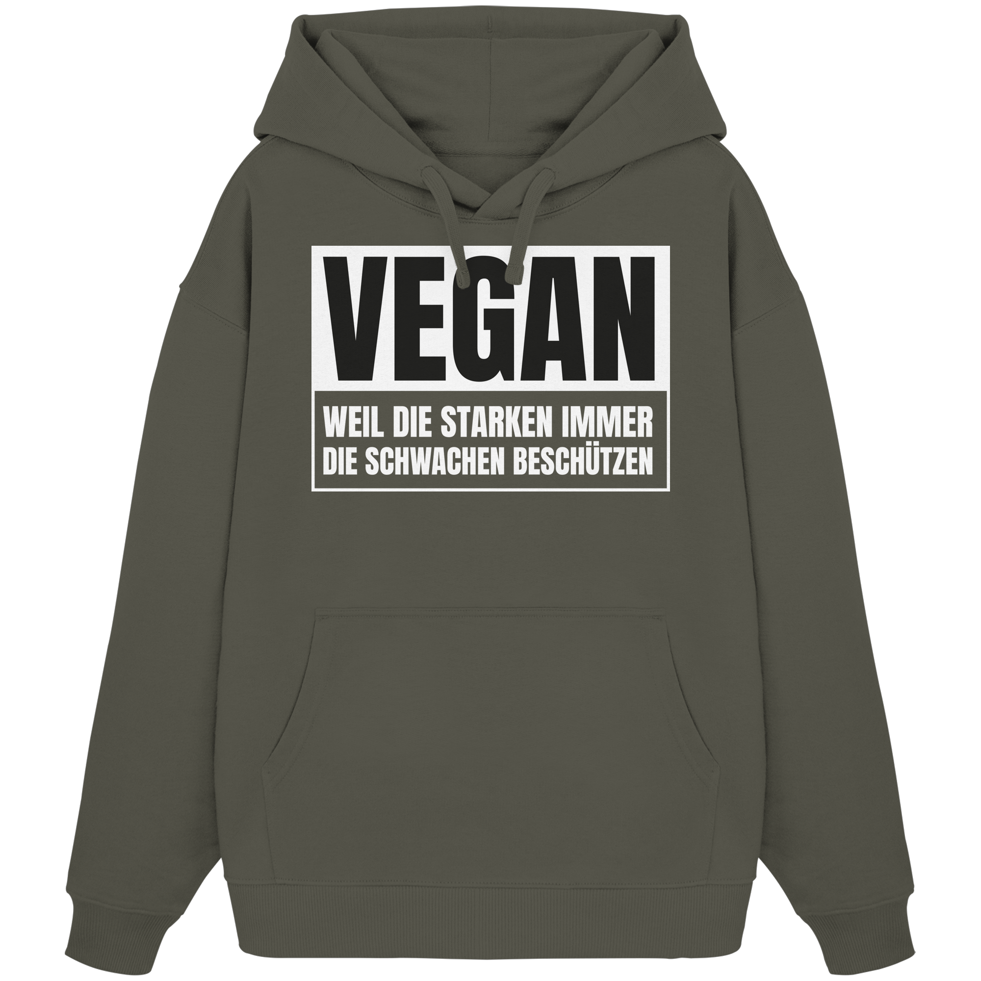 Vegan Weil die Starken die Schwachen beschützen - Oversize Hoodie