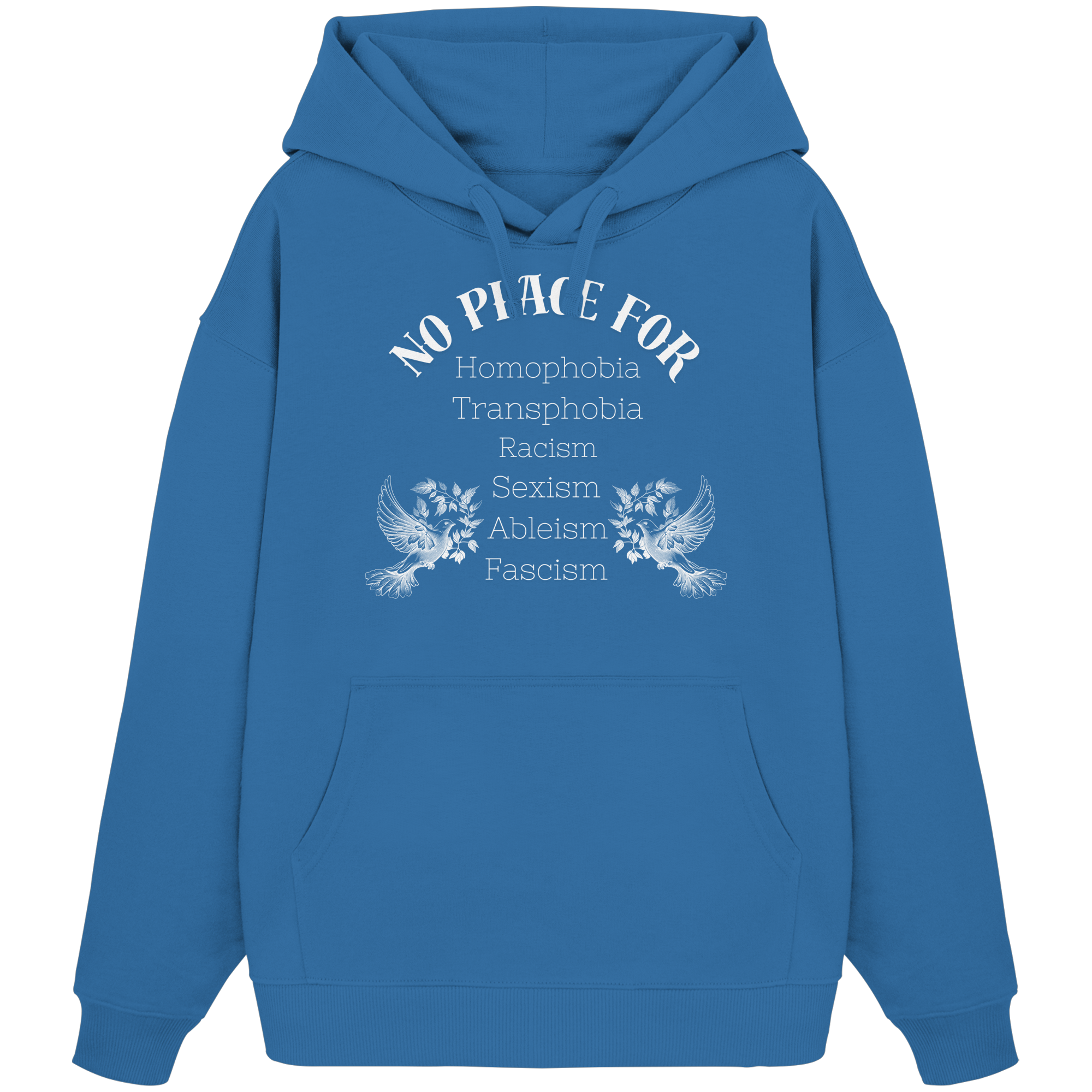 No Place For (weiße Schrift) - Organic Oversize Hoodie