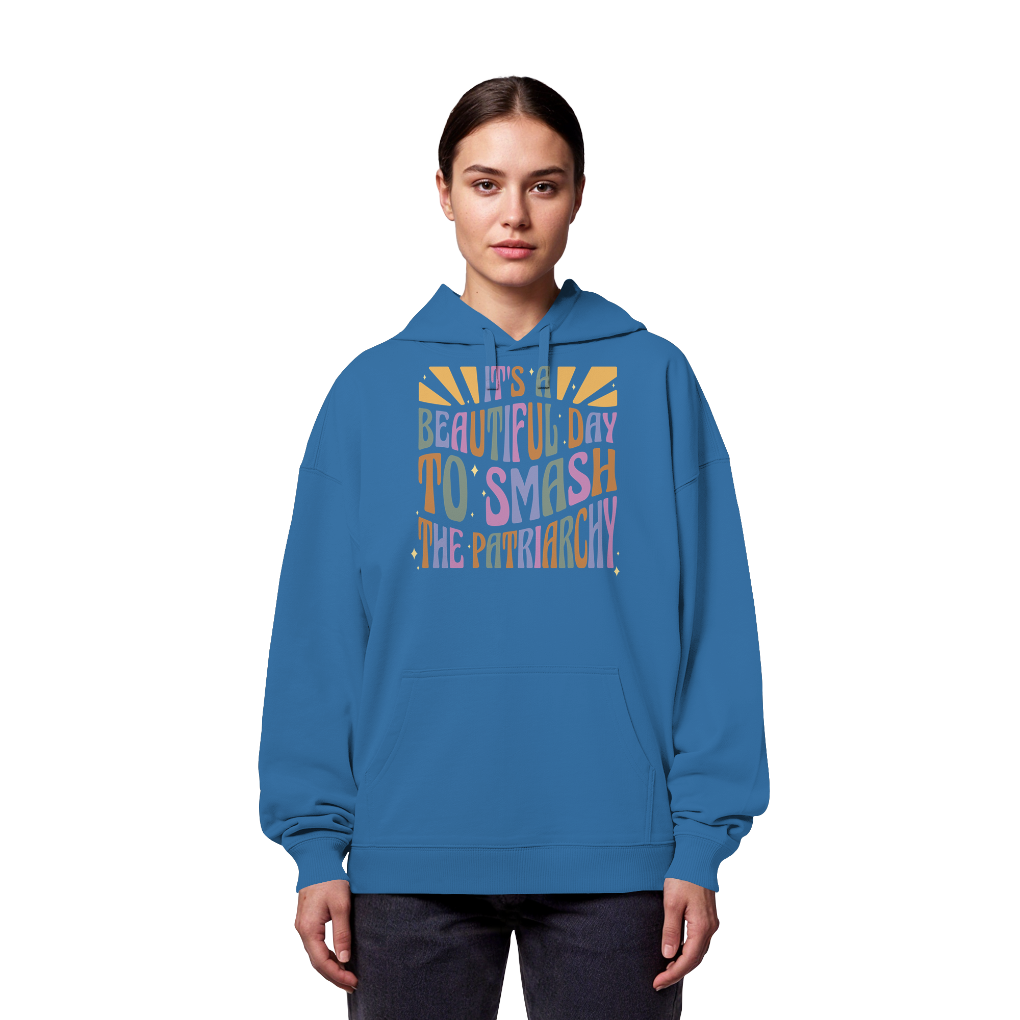It's a Beautiful Day to Smash the Patriarchy - Organic Oversize Hoodie