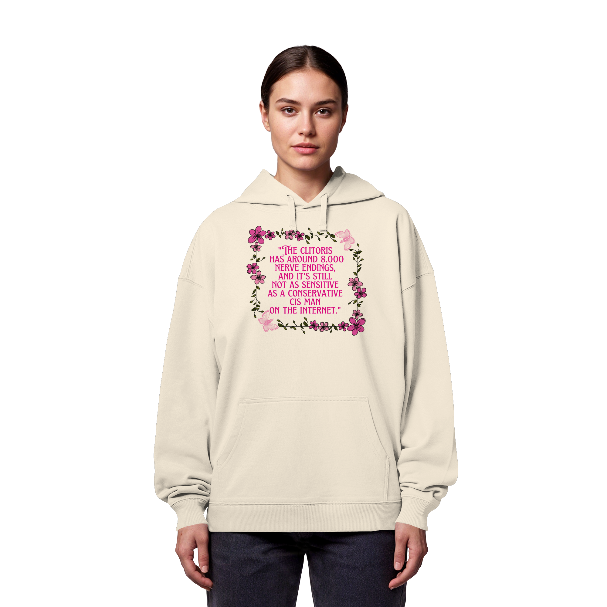 The Clitoris has around 8.000 Nerve Endings - Organic Oversize Hoodie