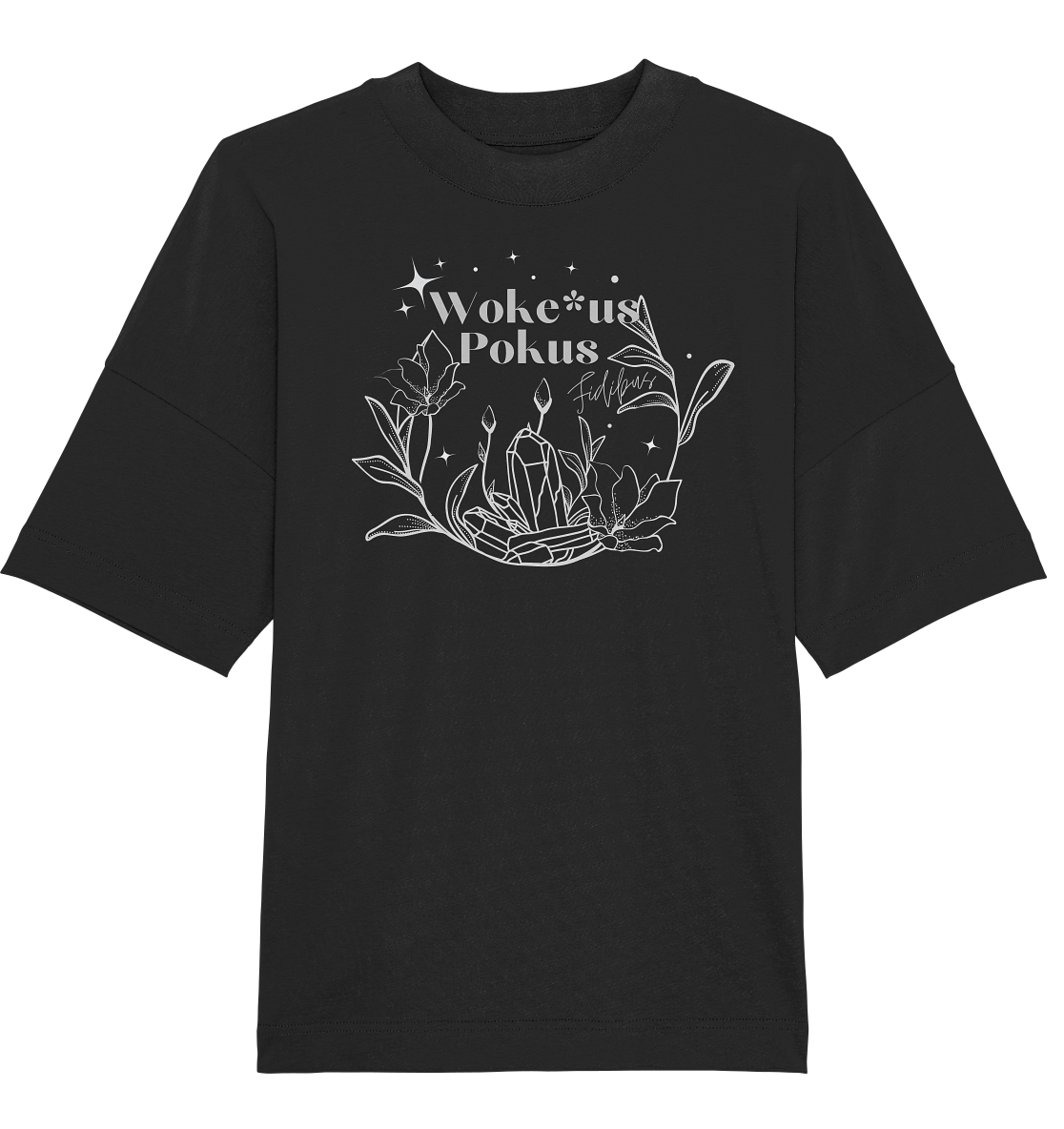 Woke*us Pokus (weiße Schrift) - Organic Oversize Shirt