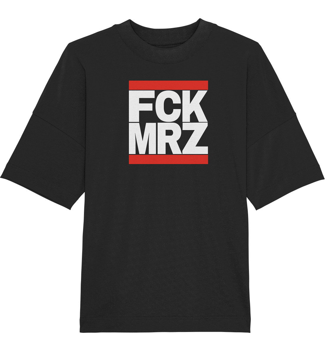 FCK MRZ (weiße Schrift) - Organic Oversize Shirt