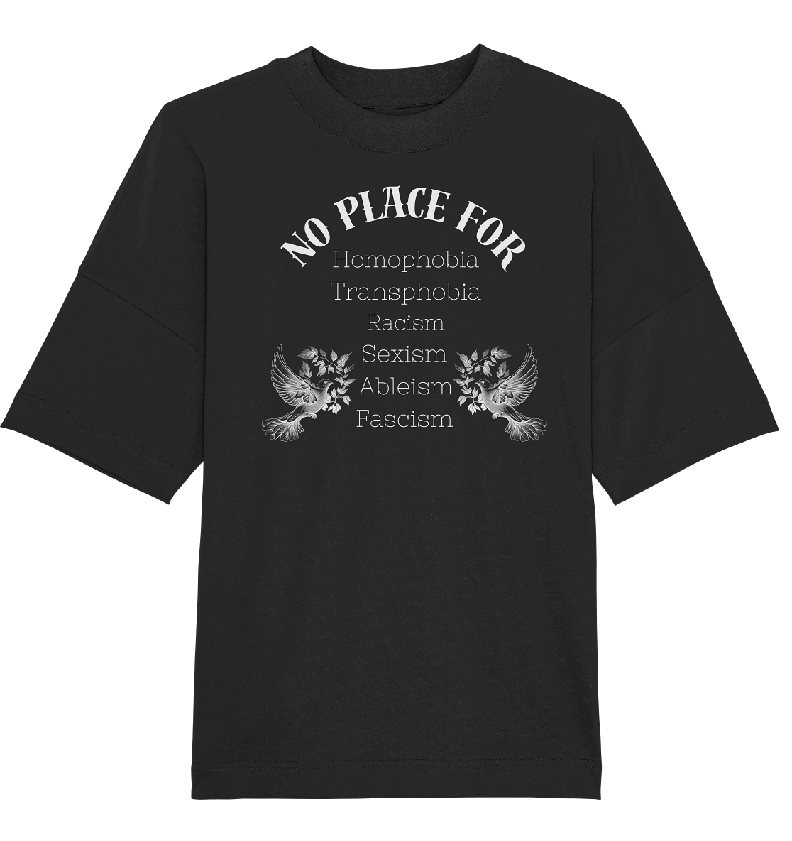 No Place For (weiße Schrift) - Organic Oversize Shirt