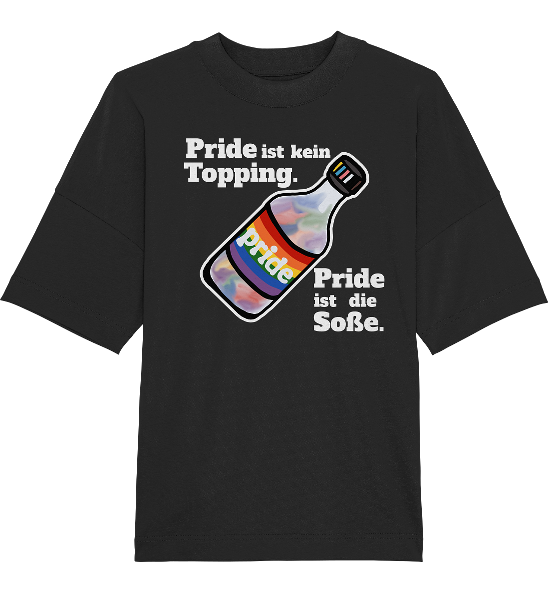 Regenbogen-Soße: Die Hauptzutat (dunkel) - Organic Oversize Shirt