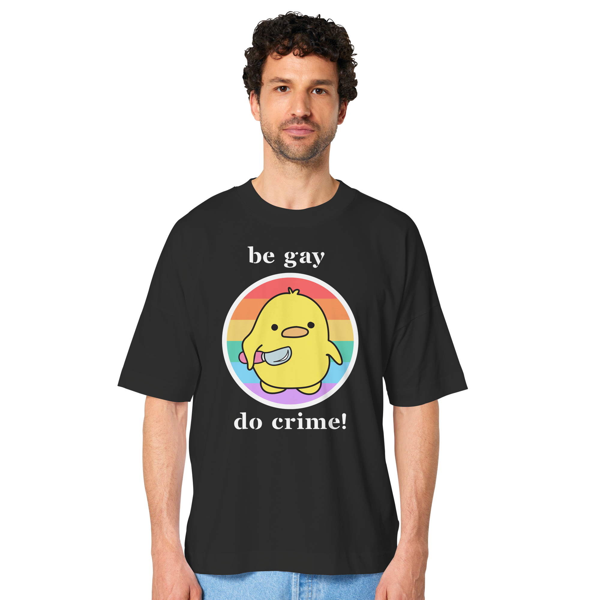 Be Gay Do Crime - Organic Oversize Shirt