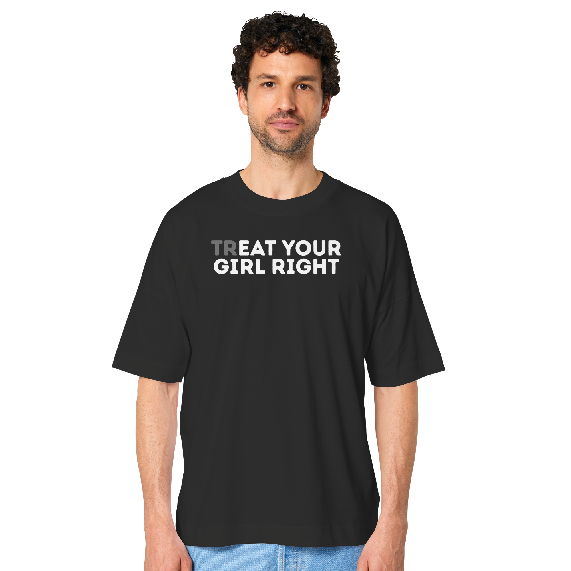 TrEat your Girl right - Organic Oversize Shirt