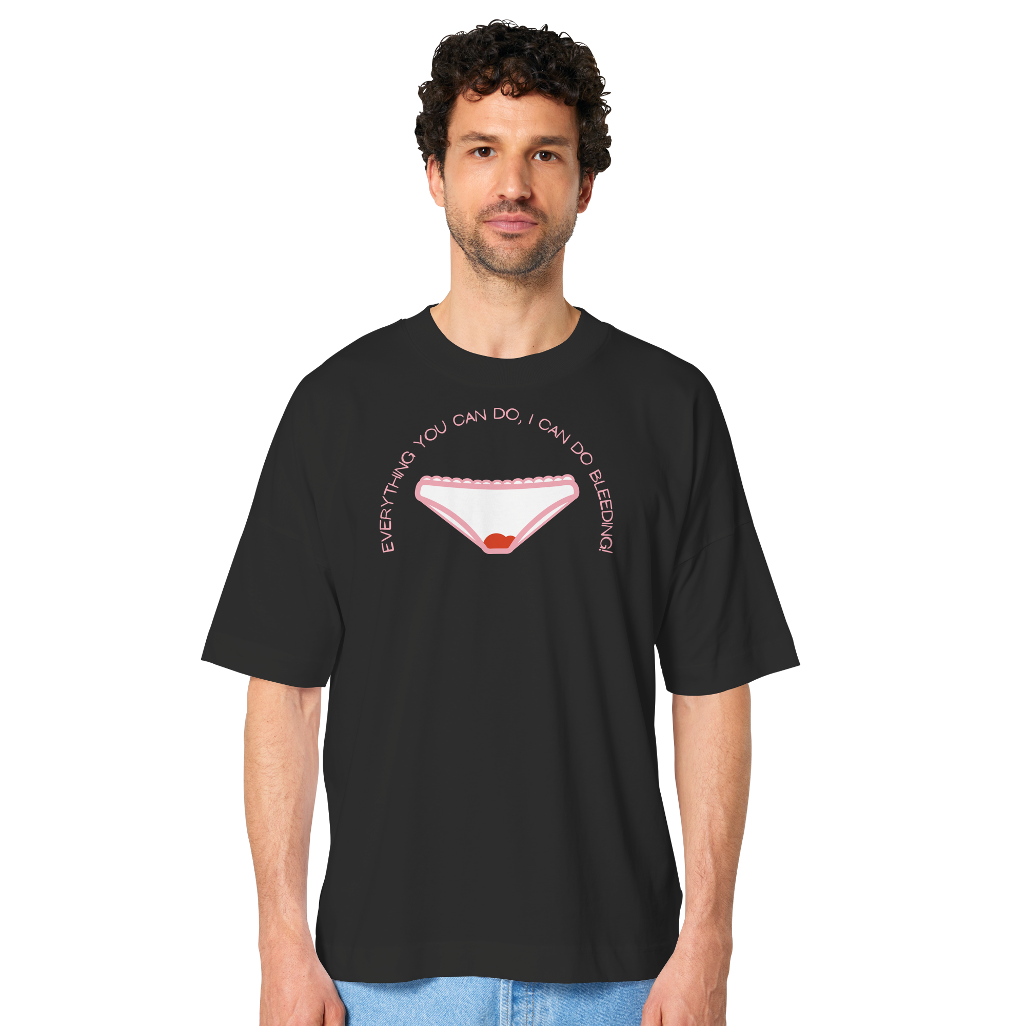 Everything You can do I can do Bleeding - Organic Oversize Shirt