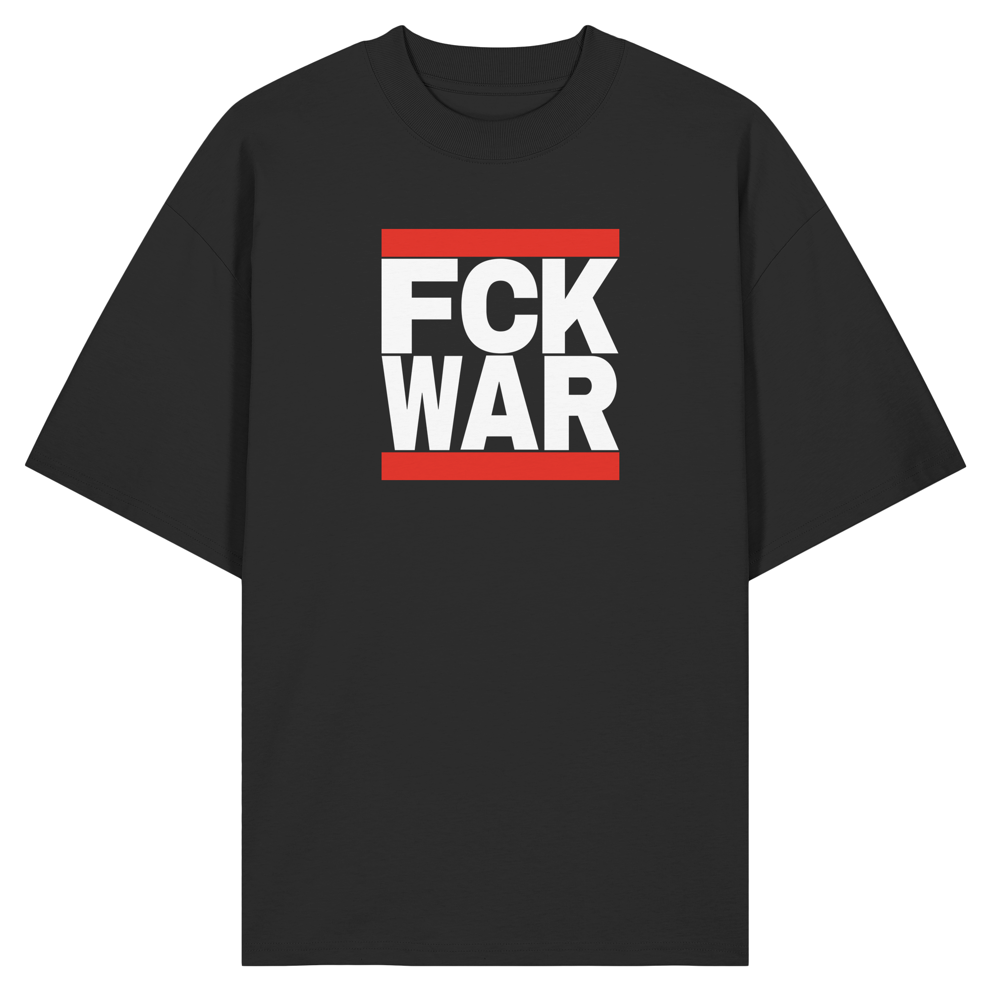 FCK WAR (weiße Schrift) - Organic Oversize Shirt