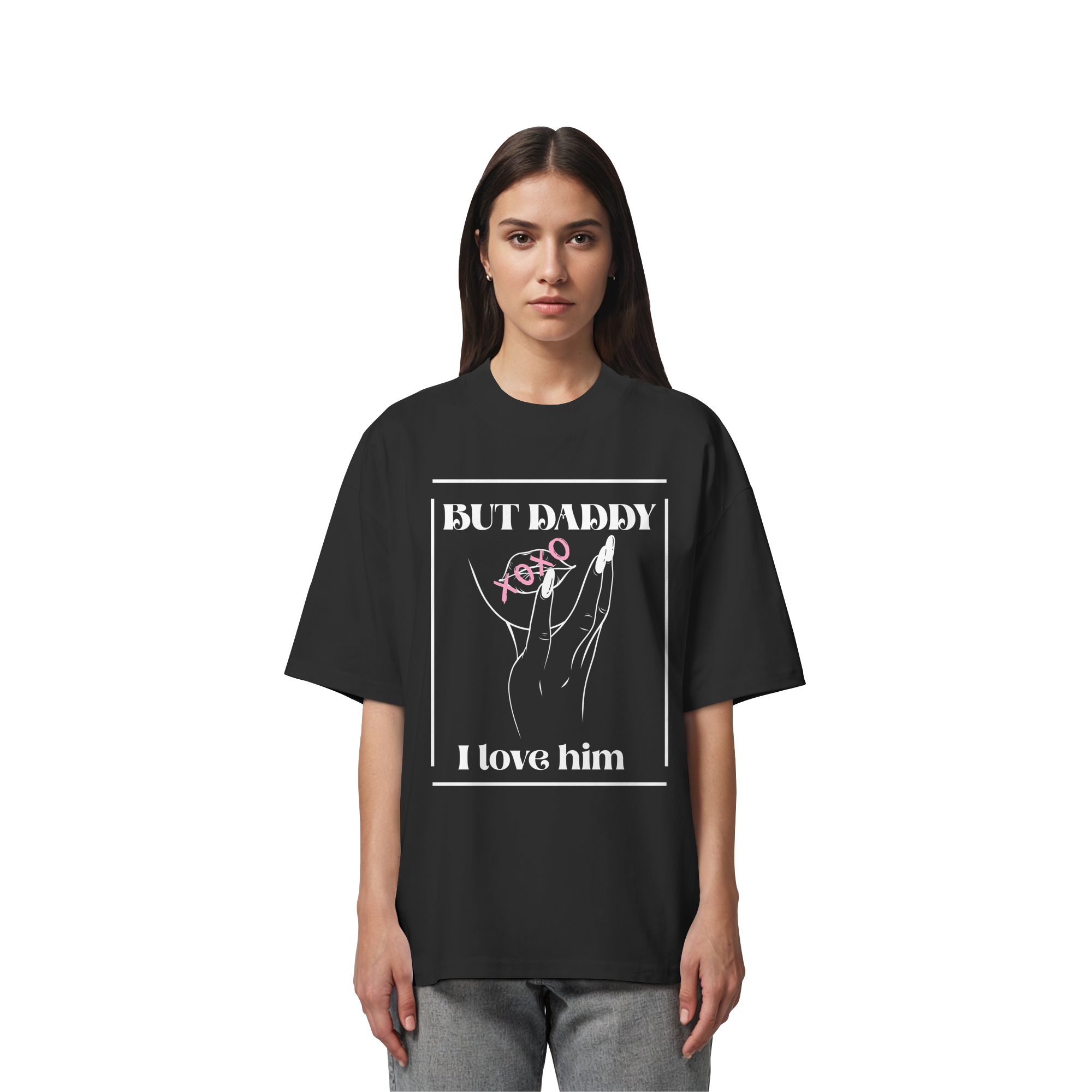 But Daddy I Love Him (dunkel) - Organic Oversize Shirt
