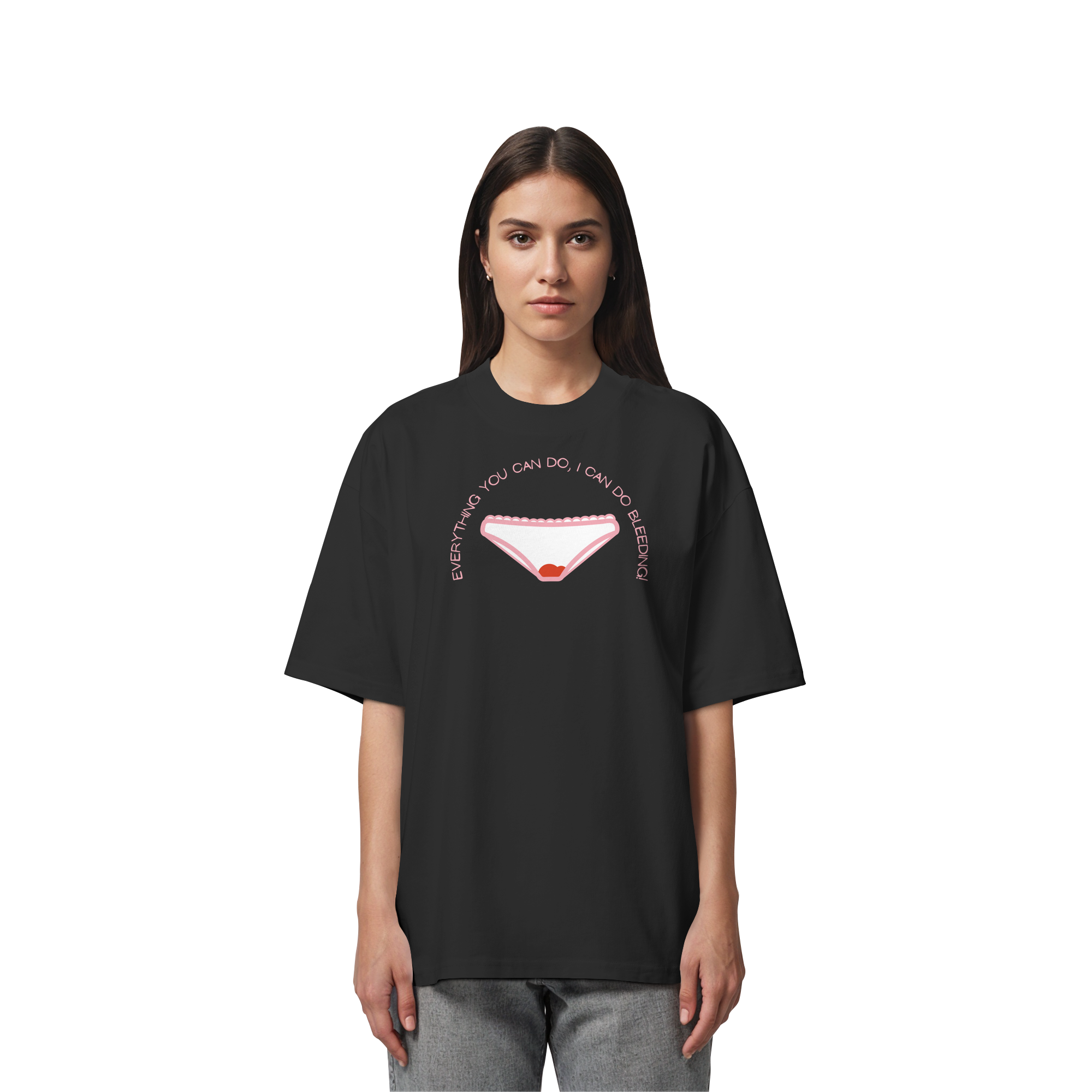Everything You can do I can do Bleeding - Organic Oversize Shirt