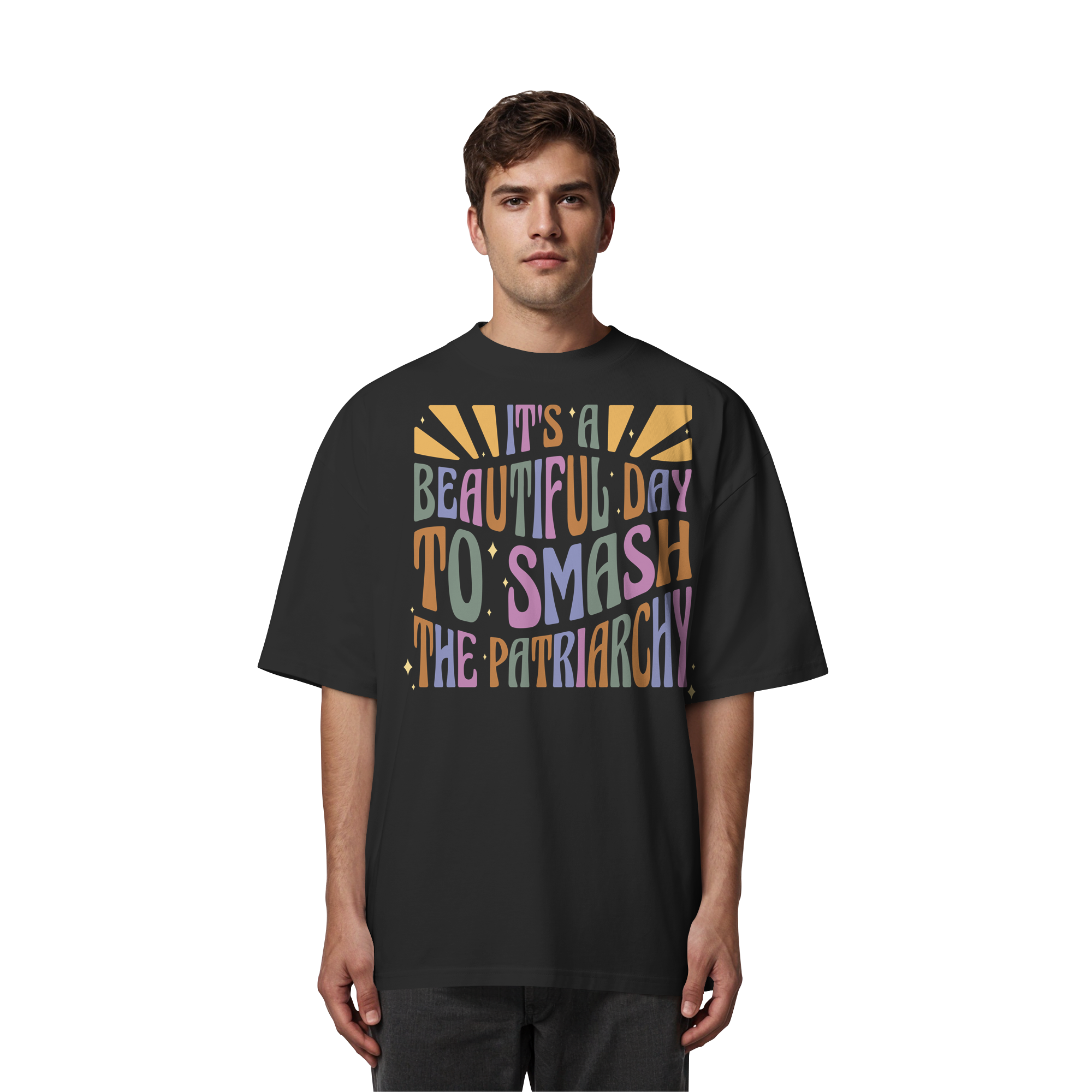 It's a Beautiful Day to Smash the Patriarchy - Organic Oversize Shirt