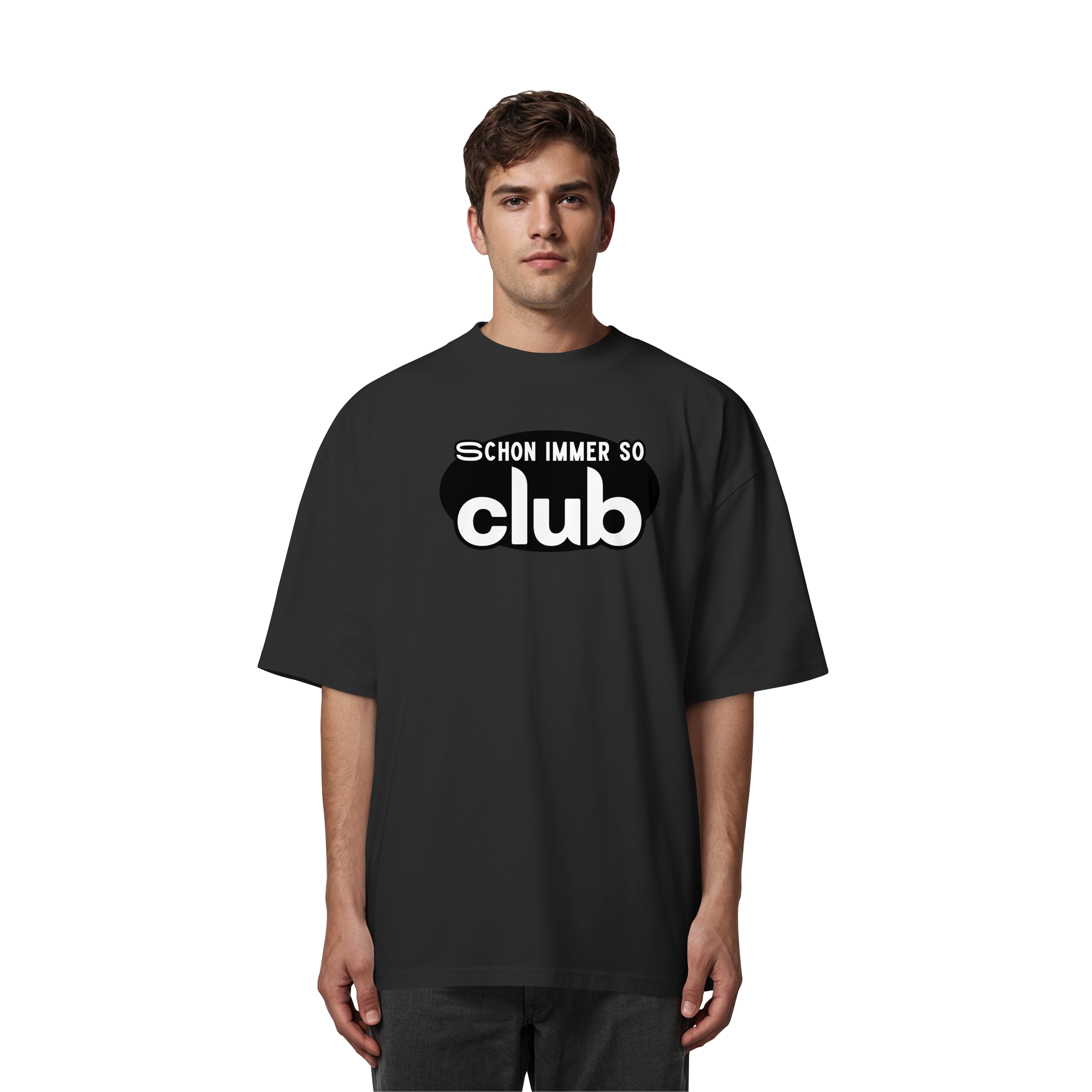 Schon Immer So Club - Organic Oversize Shirt