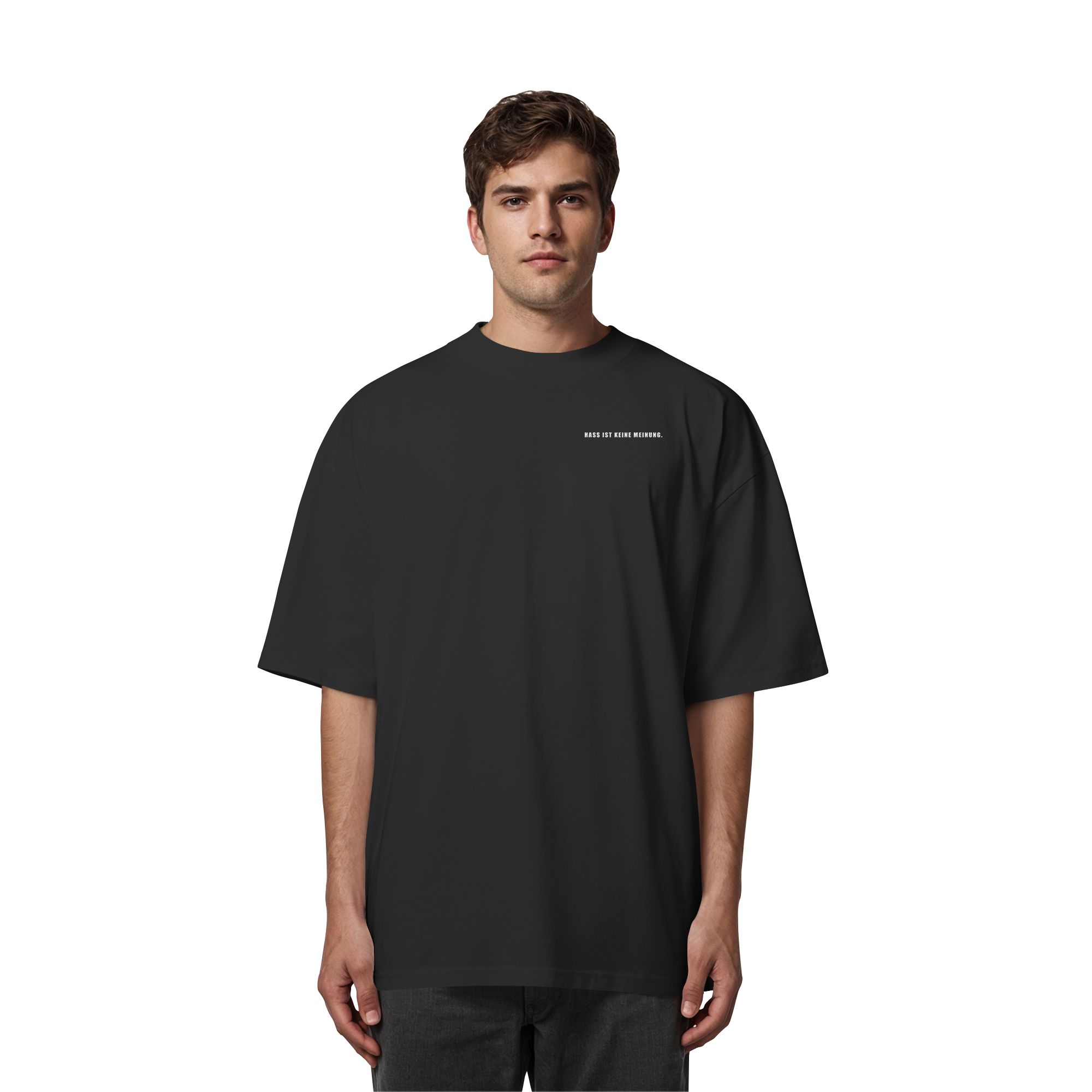 Hass ist keine Meinung "Statement Edition" Stick - Organic Oversize Shirt