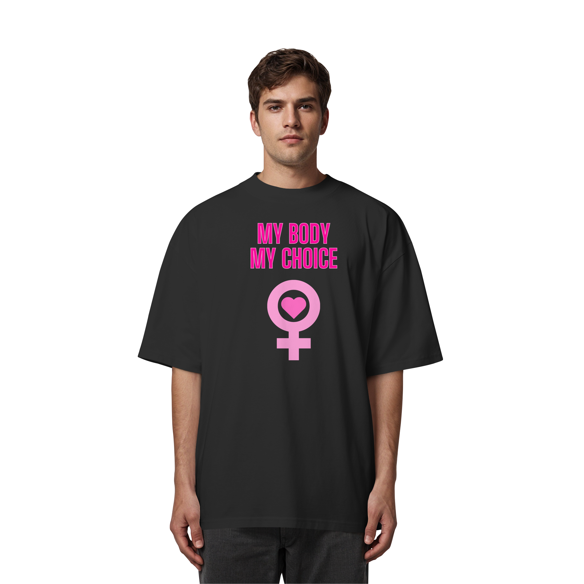 My Body My Choice "Pink Power Edition" - Organic Oversize Shirt
