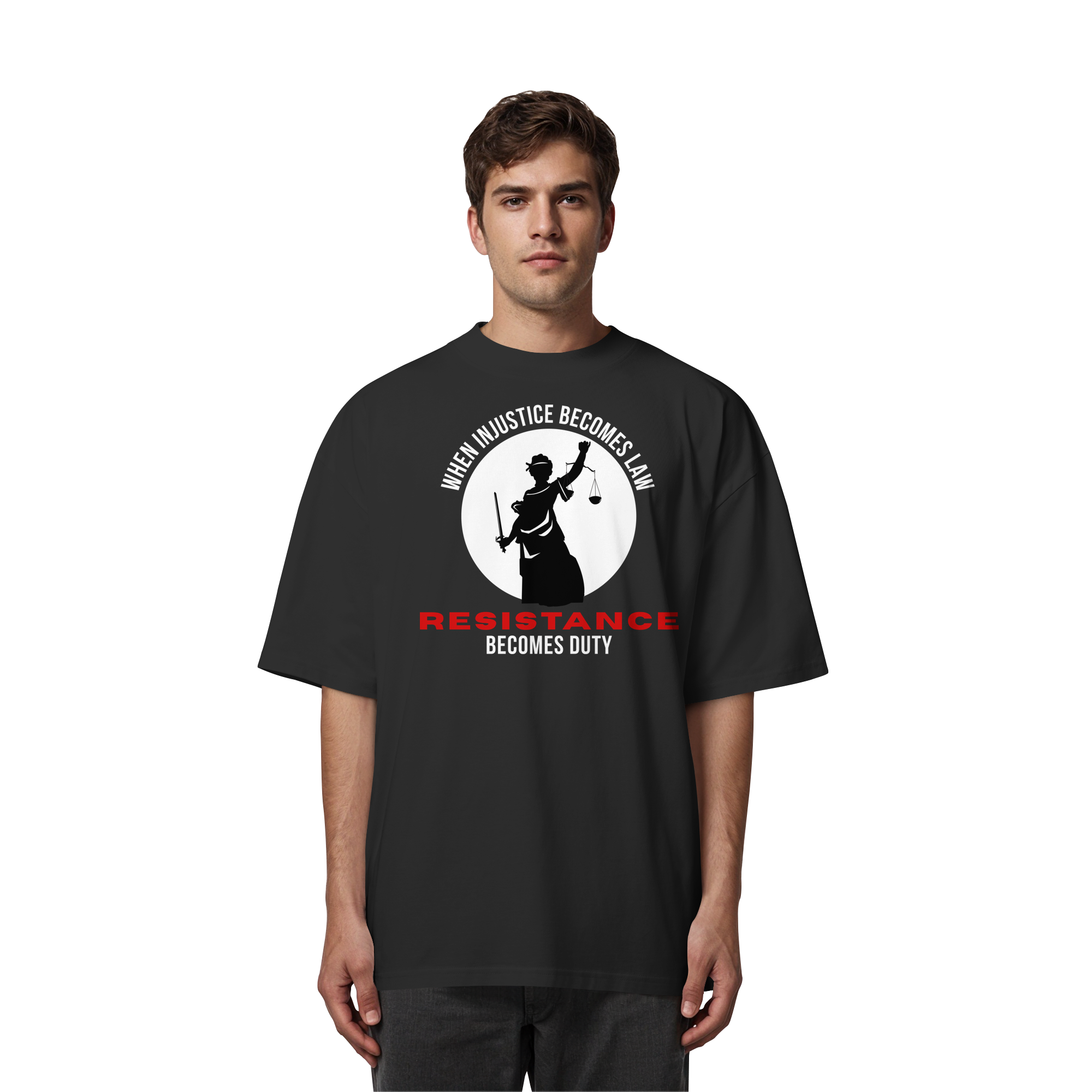 When Injustice becomes Law Resistance becomes Duty - Organic Oversize Shirt
