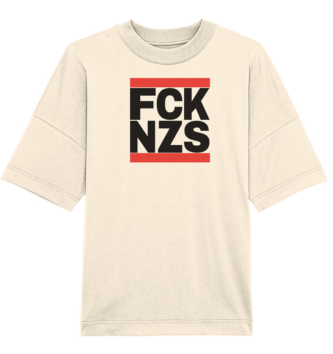 FCK NZS (schwarze Schrift) - Organic Oversize Shirt